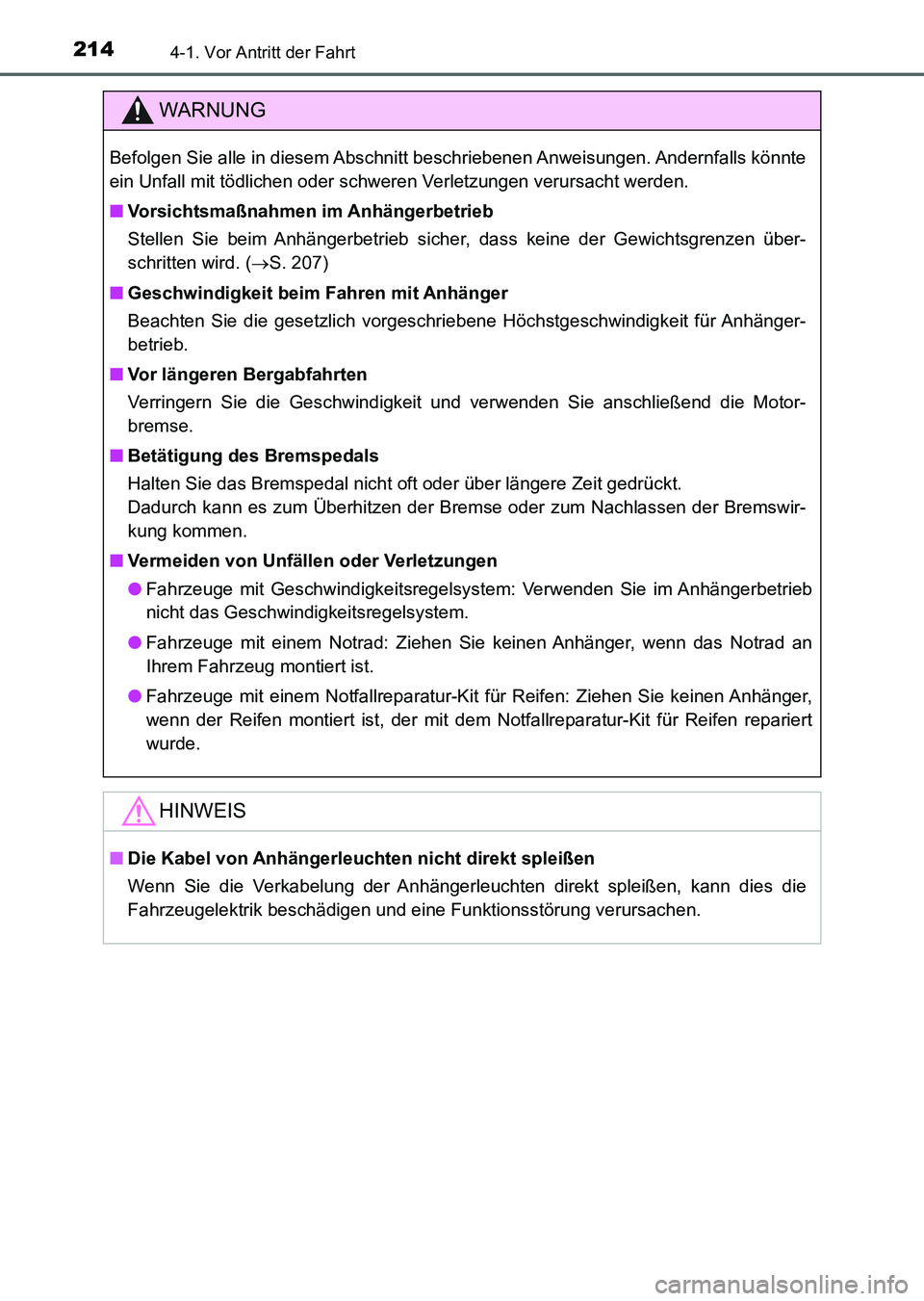 TOYOTA AURIS 2017 Betriebsanleitungen (in German) 2144-1. Vor Antritt der Fahrt
UK_AURIS_HV_HB_EM (OM12L09M)
WARNUNG
Befolgen Sie alle in diesem Abschnitt beschriebenen Anweisungen. Andernfalls könnte
ein Unfall mit tödlichen oder schweren Verletzu TOYOTA AURIS 2017 Betriebsanleitungen (in German) 2144-1. Vor Antritt der Fahrt
UK_AURIS_HV_HB_EM (OM12L09M)
WARNUNG
Befolgen Sie alle in diesem Abschnitt beschriebenen Anweisungen. Andernfalls könnte
ein Unfall mit tödlichen oder schweren Verletzu
