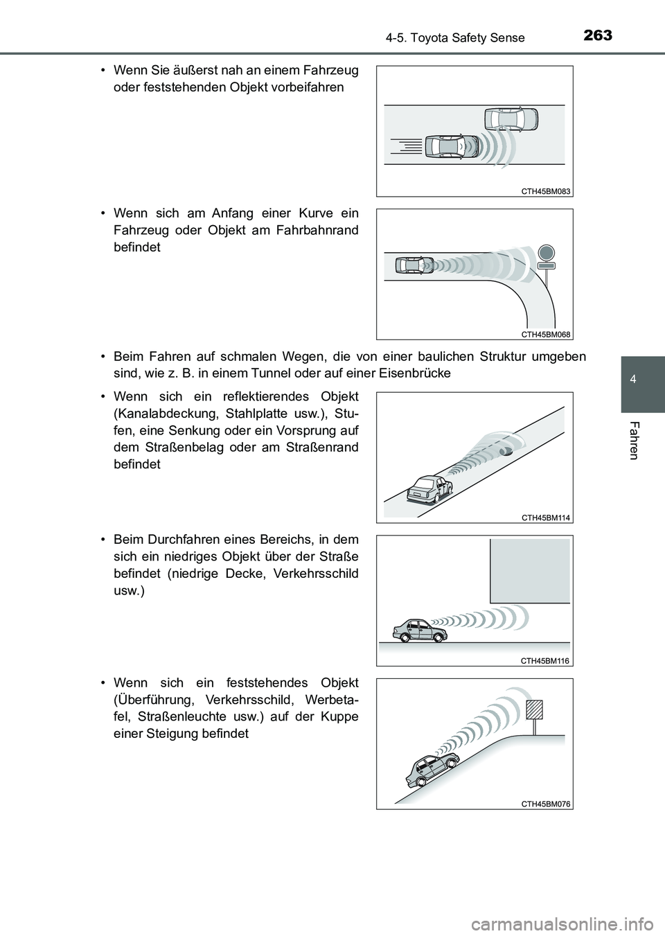 TOYOTA AURIS 2017 Betriebsanleitungen (in German) 2634-5. Toyota Safety Sense
4
Fahren
UK_AURIS_HV_HB_EM (OM12L09M)• Beim Fahren auf schmalen Wegen, die von einer baulichen Struktur umgeben
sind, wie z. B. in einem Tunnel oder auf einer Eisenbrück TOYOTA AURIS 2017 Betriebsanleitungen (in German) 2634-5. Toyota Safety Sense
4
Fahren
UK_AURIS_HV_HB_EM (OM12L09M)• Beim Fahren auf schmalen Wegen, die von einer baulichen Struktur umgeben
sind, wie z. B. in einem Tunnel oder auf einer Eisenbrück