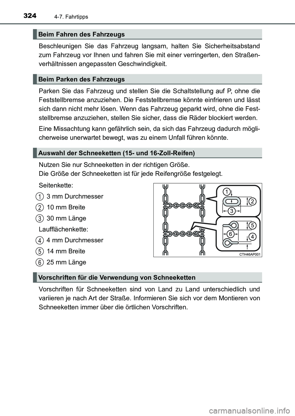 TOYOTA AURIS 2017 Betriebsanleitungen (in German) 3244-7. Fahrtipps
UK_AURIS_HV_HB_EM (OM12L09M)
Beschleunigen Sie das Fahrzeug langsam, halten Sie Sicherheitsabstand
zum Fahrzeug vor Ihnen und fahren Sie mit einer verringerten, den Straßen-
verhäl TOYOTA AURIS 2017 Betriebsanleitungen (in German) 3244-7. Fahrtipps
UK_AURIS_HV_HB_EM (OM12L09M)
Beschleunigen Sie das Fahrzeug langsam, halten Sie Sicherheitsabstand
zum Fahrzeug vor Ihnen und fahren Sie mit einer verringerten, den Straßen-
verhäl