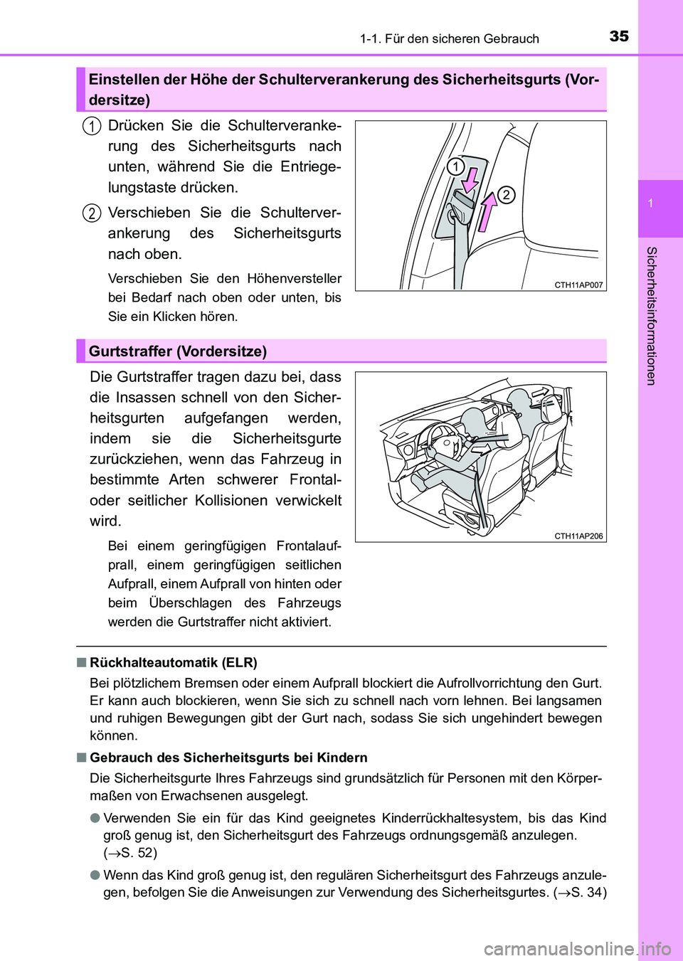 TOYOTA AURIS 2017 Betriebsanleitungen (in German) 351-1. Für den sicheren Gebrauch
1
Sicherheitsinformationen
UK_AURIS_HV_HB_EM (OM12L09M)
Drücken Sie die Schulterveranke-
rung des Sicherheitsgurts nach
unten, während Sie die Entriege-
lungstaste TOYOTA AURIS 2017 Betriebsanleitungen (in German) 351-1. Für den sicheren Gebrauch
1
Sicherheitsinformationen
UK_AURIS_HV_HB_EM (OM12L09M)
Drücken Sie die Schulterveranke-
rung des Sicherheitsgurts nach
unten, während Sie die Entriege-
lungstaste