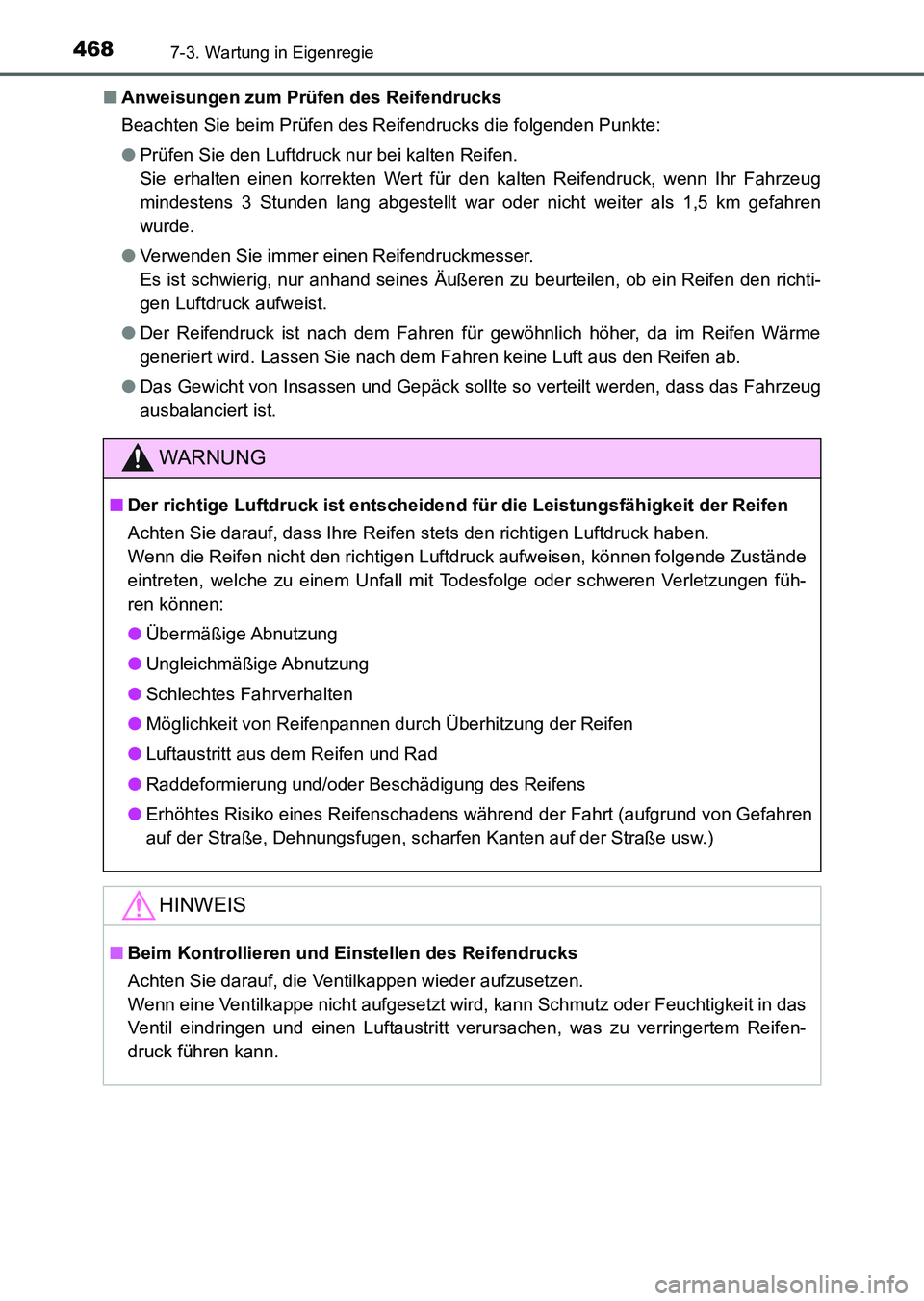 TOYOTA AURIS 2017 Betriebsanleitungen (in German) 4687-3. Wartung in Eigenregie
UK_AURIS_HV_HB_EM (OM12L09M)■Anweisungen zum Prüfen des Reifendrucks
Beachten Sie beim Prüfen des Reifendrucks die folgenden Punkte:
●Prüfen Sie den Luftdruck nur TOYOTA AURIS 2017 Betriebsanleitungen (in German) 4687-3. Wartung in Eigenregie
UK_AURIS_HV_HB_EM (OM12L09M)■Anweisungen zum Prüfen des Reifendrucks
Beachten Sie beim Prüfen des Reifendrucks die folgenden Punkte:
●Prüfen Sie den Luftdruck nur