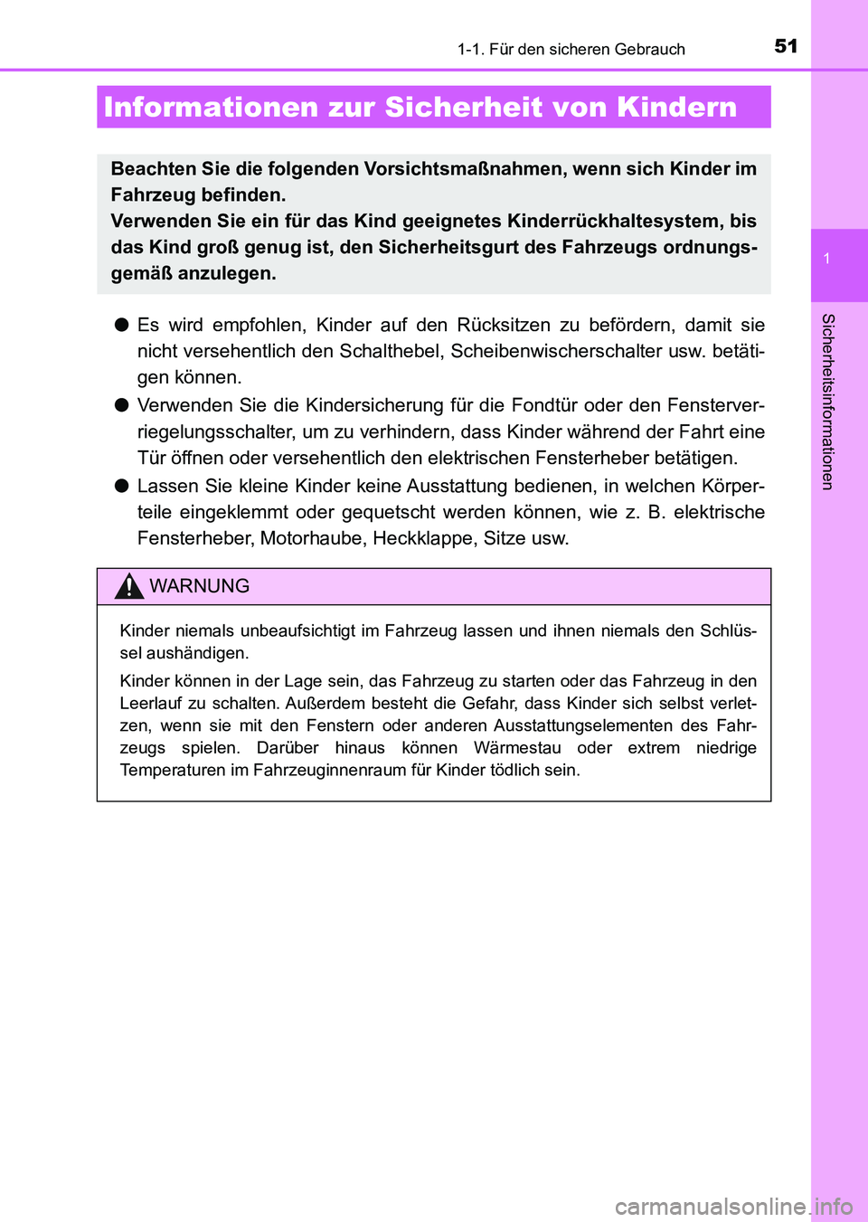 TOYOTA AURIS 2017 Betriebsanleitungen (in German) 511-1. Für den sicheren Gebrauch
1
Sicherheitsinformationen
UK_AURIS_HV_HB_EM (OM12L09M)
●Es wird empfohlen, Kinder auf den Rücksitzen zu befördern, damit sie
nicht versehentlich den Schalthebel, TOYOTA AURIS 2017 Betriebsanleitungen (in German) 511-1. Für den sicheren Gebrauch
1
Sicherheitsinformationen
UK_AURIS_HV_HB_EM (OM12L09M)
●Es wird empfohlen, Kinder auf den Rücksitzen zu befördern, damit sie
nicht versehentlich den Schalthebel,