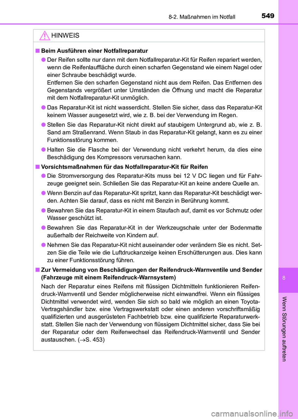 TOYOTA AURIS 2017 Betriebsanleitungen (in German) 5498-2. Maßnahmen im Notfall
8
Wenn Störungen auftreten
UK_AURIS_HV_HB_EM (OM12L09M)
HINWEIS
■Beim Ausführen einer Notfallreparatur
●Der Reifen sollte nur dann mit dem Notfallreparatur-Kit für TOYOTA AURIS 2017 Betriebsanleitungen (in German) 5498-2. Maßnahmen im Notfall
8
Wenn Störungen auftreten
UK_AURIS_HV_HB_EM (OM12L09M)
HINWEIS
■Beim Ausführen einer Notfallreparatur
●Der Reifen sollte nur dann mit dem Notfallreparatur-Kit für