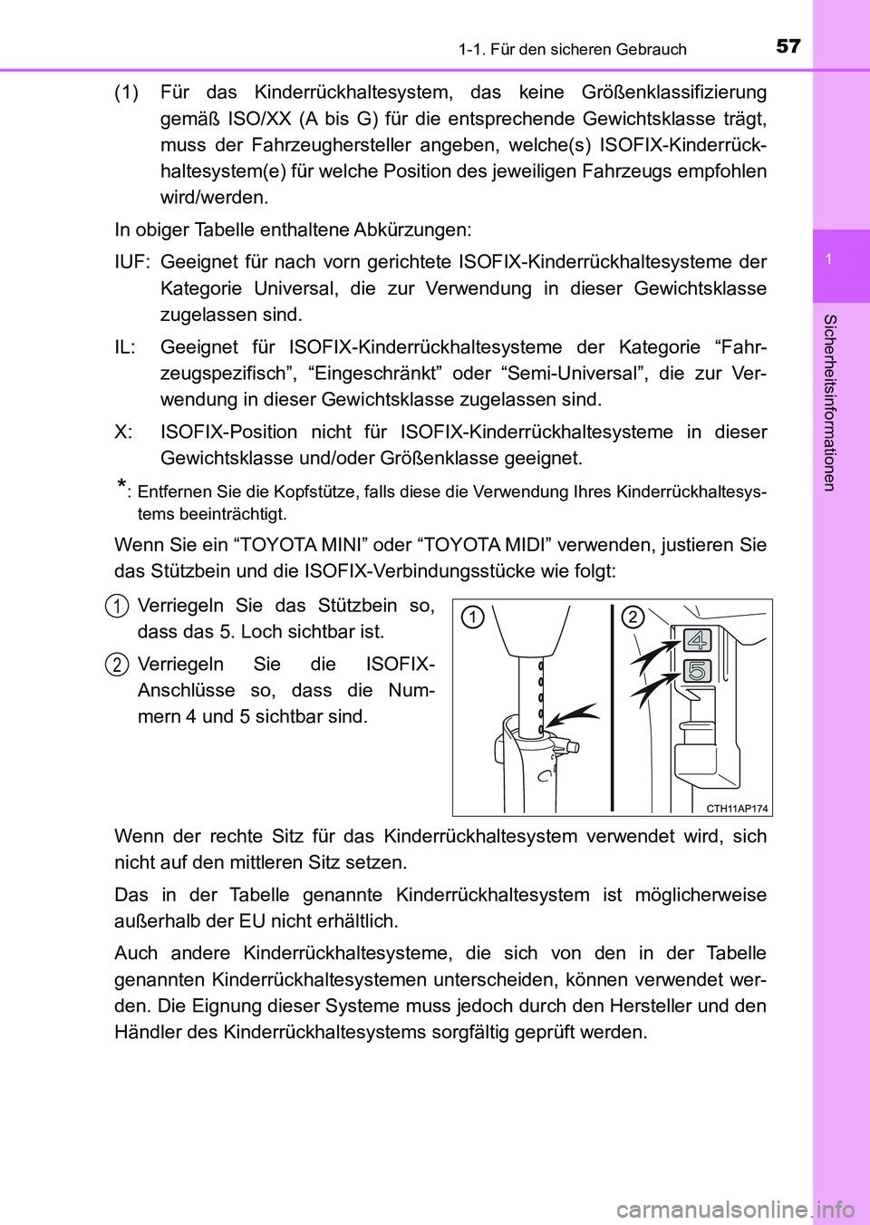 TOYOTA AURIS 2017 Betriebsanleitungen (in German) 571-1. Für den sicheren Gebrauch
1
Sicherheitsinformationen
UK_AURIS_HV_HB_EM (OM12L09M)
(1) Für das Kinderrückhaltesystem, das keine Größenklassifizierung
gemäß ISO/XX (A bis G) für die entsp TOYOTA AURIS 2017 Betriebsanleitungen (in German) 571-1. Für den sicheren Gebrauch
1
Sicherheitsinformationen
UK_AURIS_HV_HB_EM (OM12L09M)
(1) Für das Kinderrückhaltesystem, das keine Größenklassifizierung
gemäß ISO/XX (A bis G) für die entsp