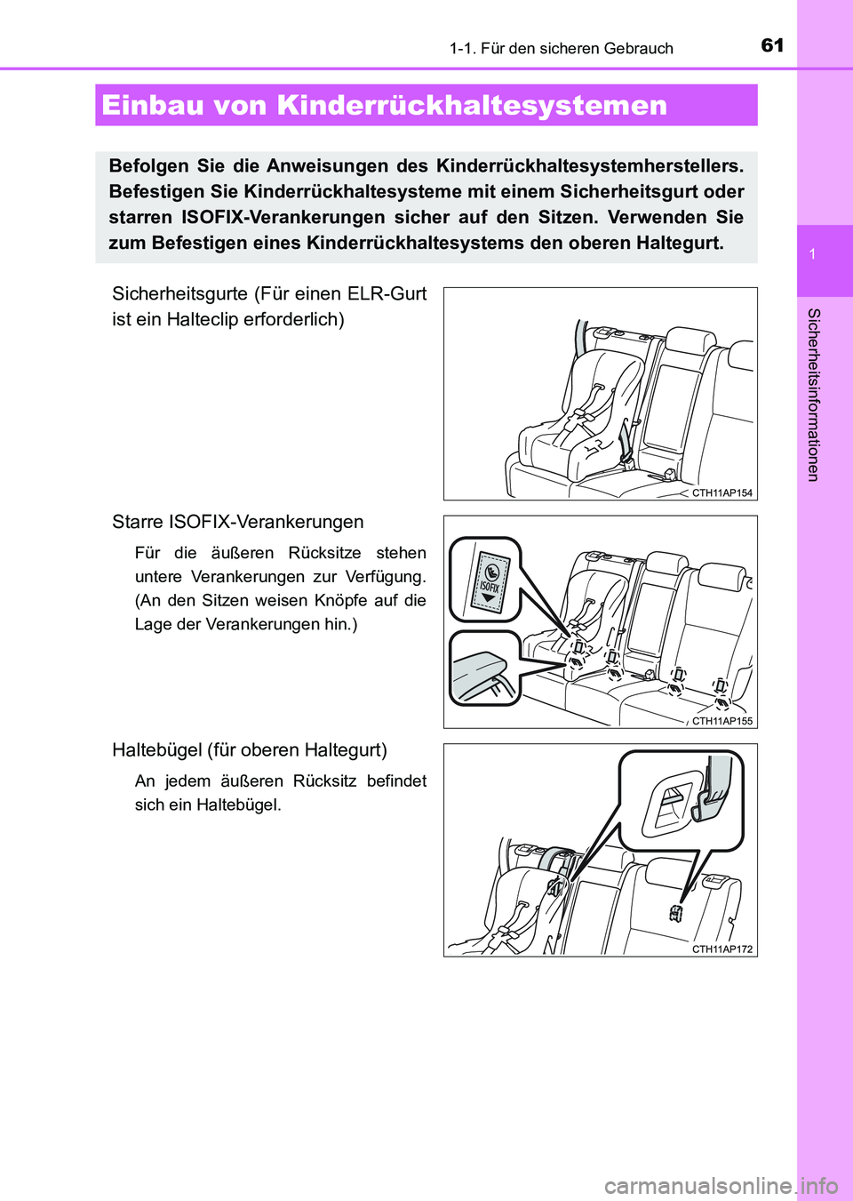 TOYOTA AURIS 2017 Betriebsanleitungen (in German) 611-1. Für den sicheren Gebrauch
1
Sicherheitsinformationen
UK_AURIS_HV_HB_EM (OM12L09M)
Sicherheitsgurte (Für einen ELR-Gurt
ist ein Halteclip erforderlich)
Starre ISOFIX-Verankerungen
Für die ä TOYOTA AURIS 2017 Betriebsanleitungen (in German) 611-1. Für den sicheren Gebrauch
1
Sicherheitsinformationen
UK_AURIS_HV_HB_EM (OM12L09M)
Sicherheitsgurte (Für einen ELR-Gurt
ist ein Halteclip erforderlich)
Starre ISOFIX-Verankerungen
Für die ä