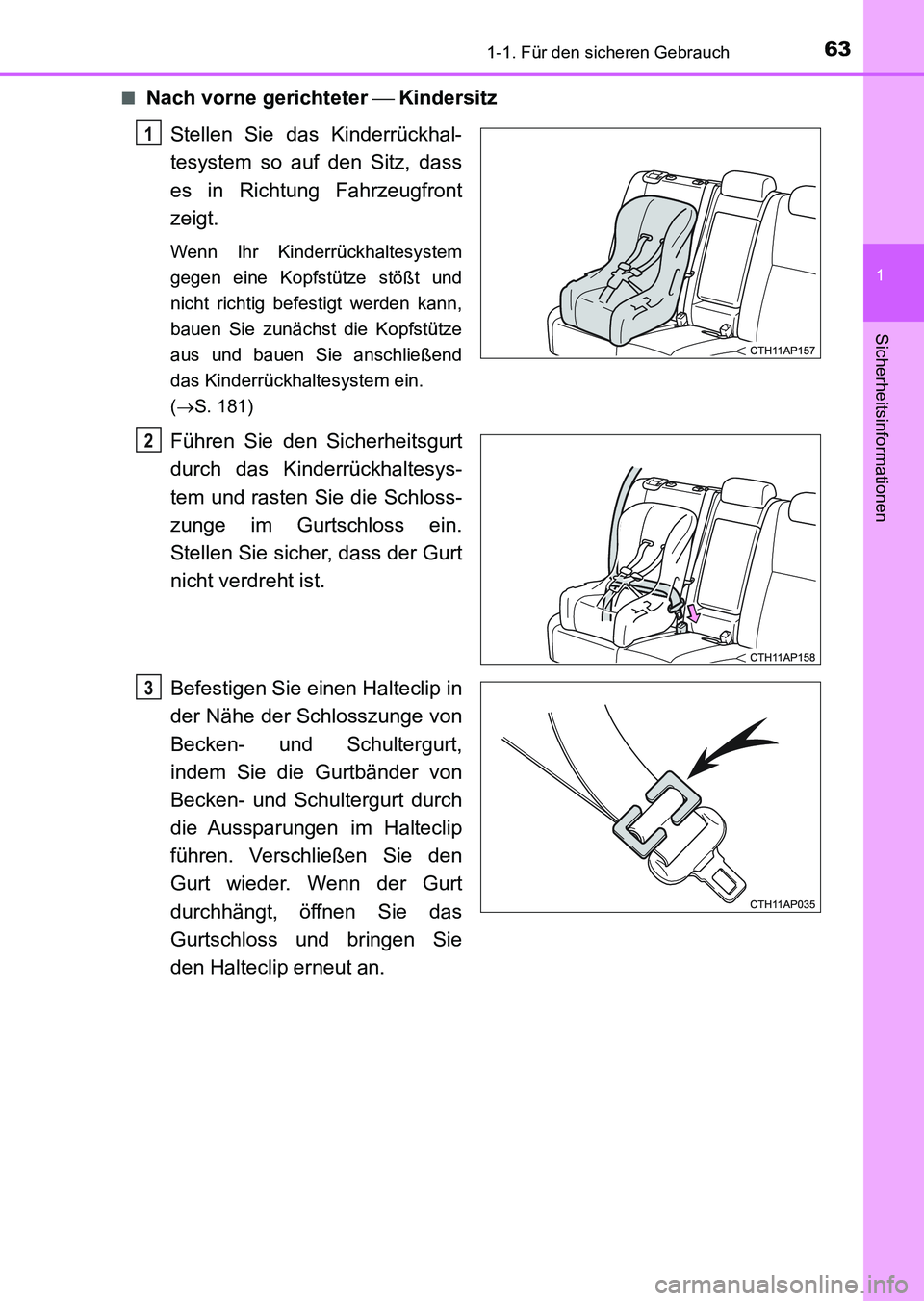 TOYOTA AURIS 2017 Betriebsanleitungen (in German) 631-1. Für den sicheren Gebrauch
1
Sicherheitsinformationen
UK_AURIS_HV_HB_EM (OM12L09M)■
Nach vorne gerichteter Kindersitz
Stellen Sie das Kinderrückhal-
tesystem so auf den Sitz, dass
es i TOYOTA AURIS 2017 Betriebsanleitungen (in German) 631-1. Für den sicheren Gebrauch
1
Sicherheitsinformationen
UK_AURIS_HV_HB_EM (OM12L09M)■
Nach vorne gerichteter Kindersitz
Stellen Sie das Kinderrückhal-
tesystem so auf den Sitz, dass
es i