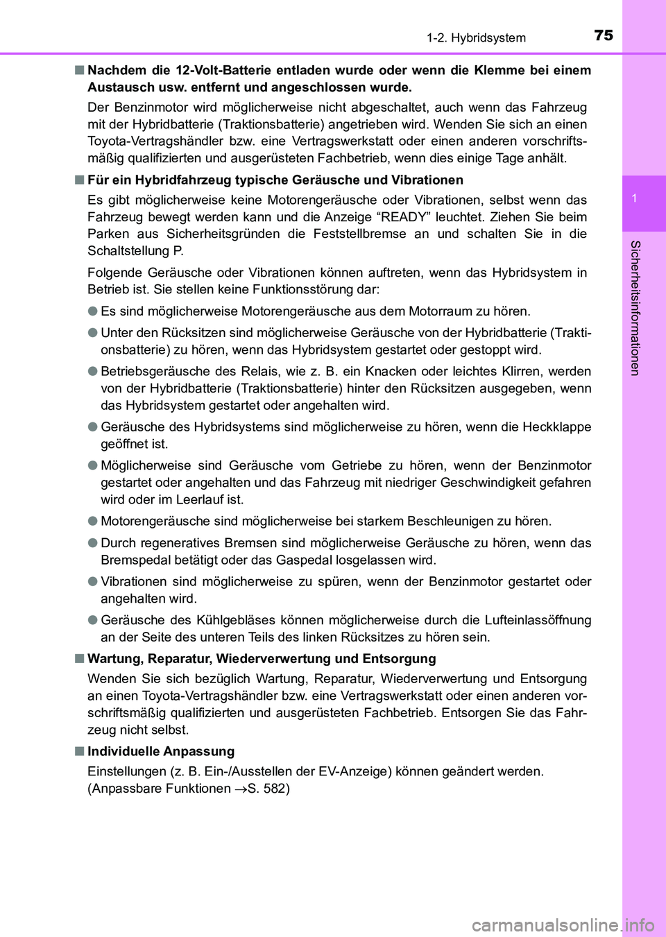 TOYOTA AURIS 2017 Betriebsanleitungen (in German) 751-2. Hybridsystem
1
Sicherheitsinformationen
UK_AURIS_HV_HB_EM (OM12L09M)■Nachdem die 12-Volt-Batterie entladen wurde oder wenn die Klemme bei einem
Austausch usw. entfernt und angeschlossen wurde TOYOTA AURIS 2017 Betriebsanleitungen (in German) 751-2. Hybridsystem
1
Sicherheitsinformationen
UK_AURIS_HV_HB_EM (OM12L09M)■Nachdem die 12-Volt-Batterie entladen wurde oder wenn die Klemme bei einem
Austausch usw. entfernt und angeschlossen wurde