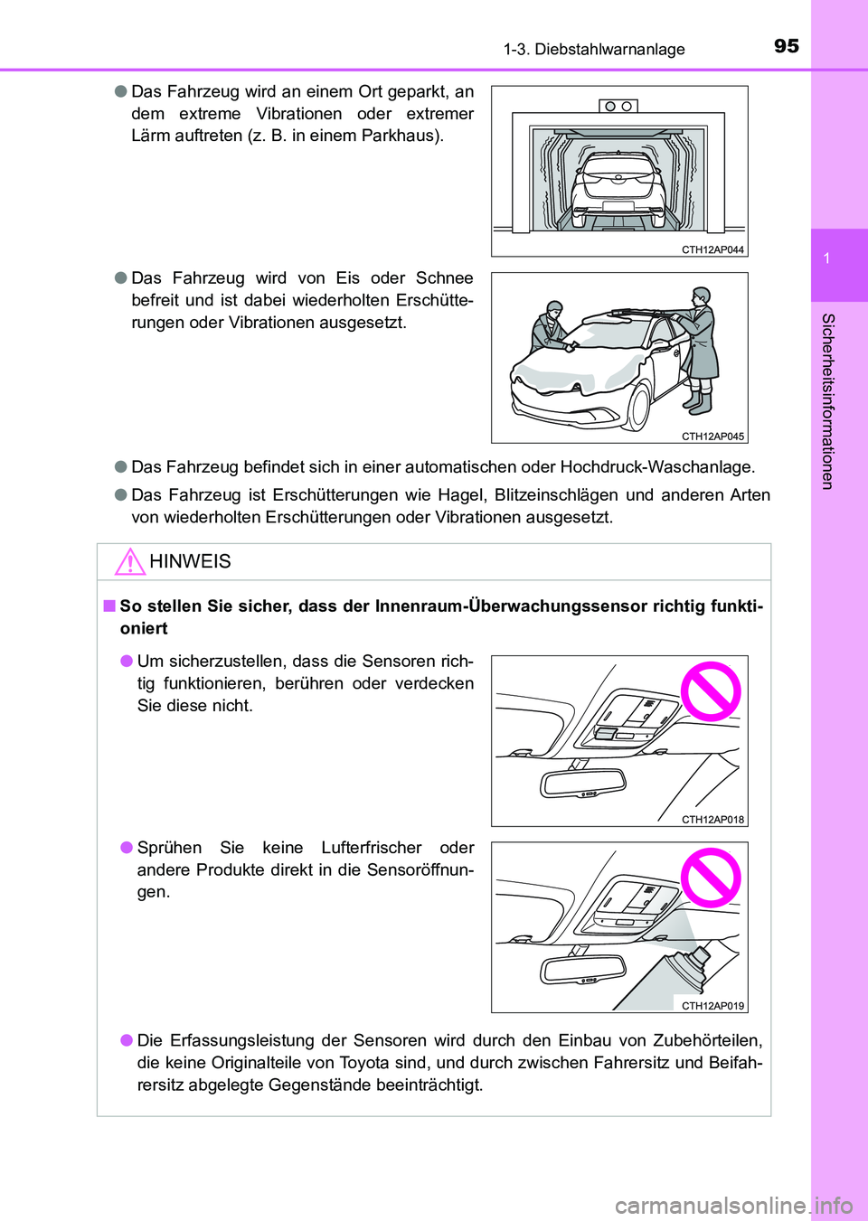 TOYOTA AURIS 2017 Betriebsanleitungen (in German) 951-3. Diebstahlwarnanlage
1
Sicherheitsinformationen
UK_AURIS_HV_HB_EM (OM12L09M)●Das Fahrzeug befindet sich in einer automatischen oder Hochdruck-Waschanlage.
●Das Fahrzeug ist Erschütterungen TOYOTA AURIS 2017 Betriebsanleitungen (in German) 951-3. Diebstahlwarnanlage
1
Sicherheitsinformationen
UK_AURIS_HV_HB_EM (OM12L09M)●Das Fahrzeug befindet sich in einer automatischen oder Hochdruck-Waschanlage.
●Das Fahrzeug ist Erschütterungen
