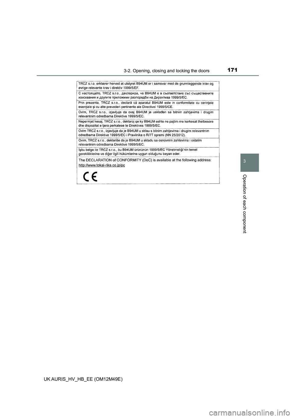TOYOTA AURIS 2018  Owners Manual (in English) 1713-2. Opening, closing and locking the doors
UK AURIS_HV_HB_EE (OM12M49E)
3
Operation of each component 