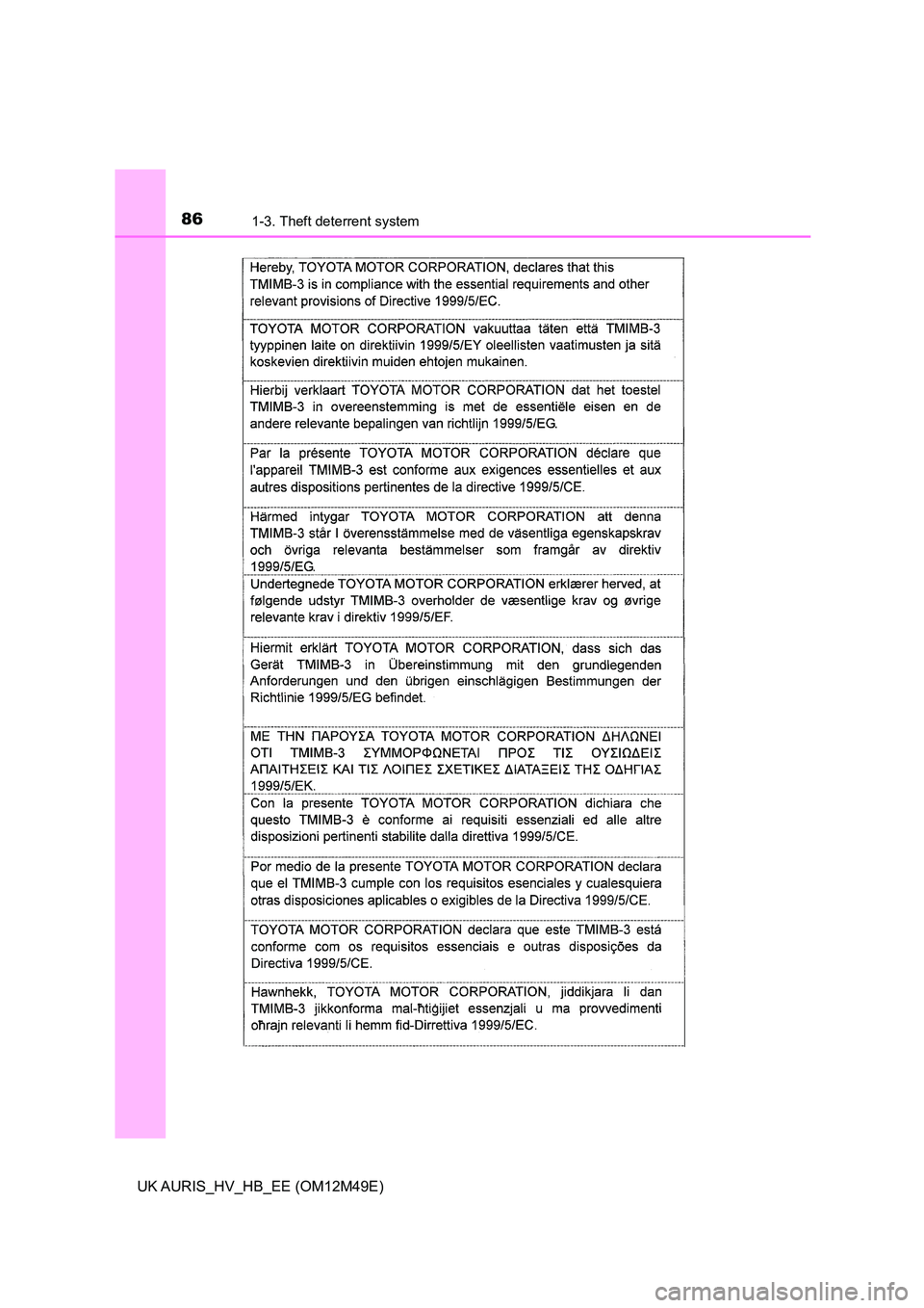 TOYOTA AURIS 2018   (in English) Manual Online 861-3. Theft deterrent system
UK AURIS_HV_HB_EE (OM12M49E) 