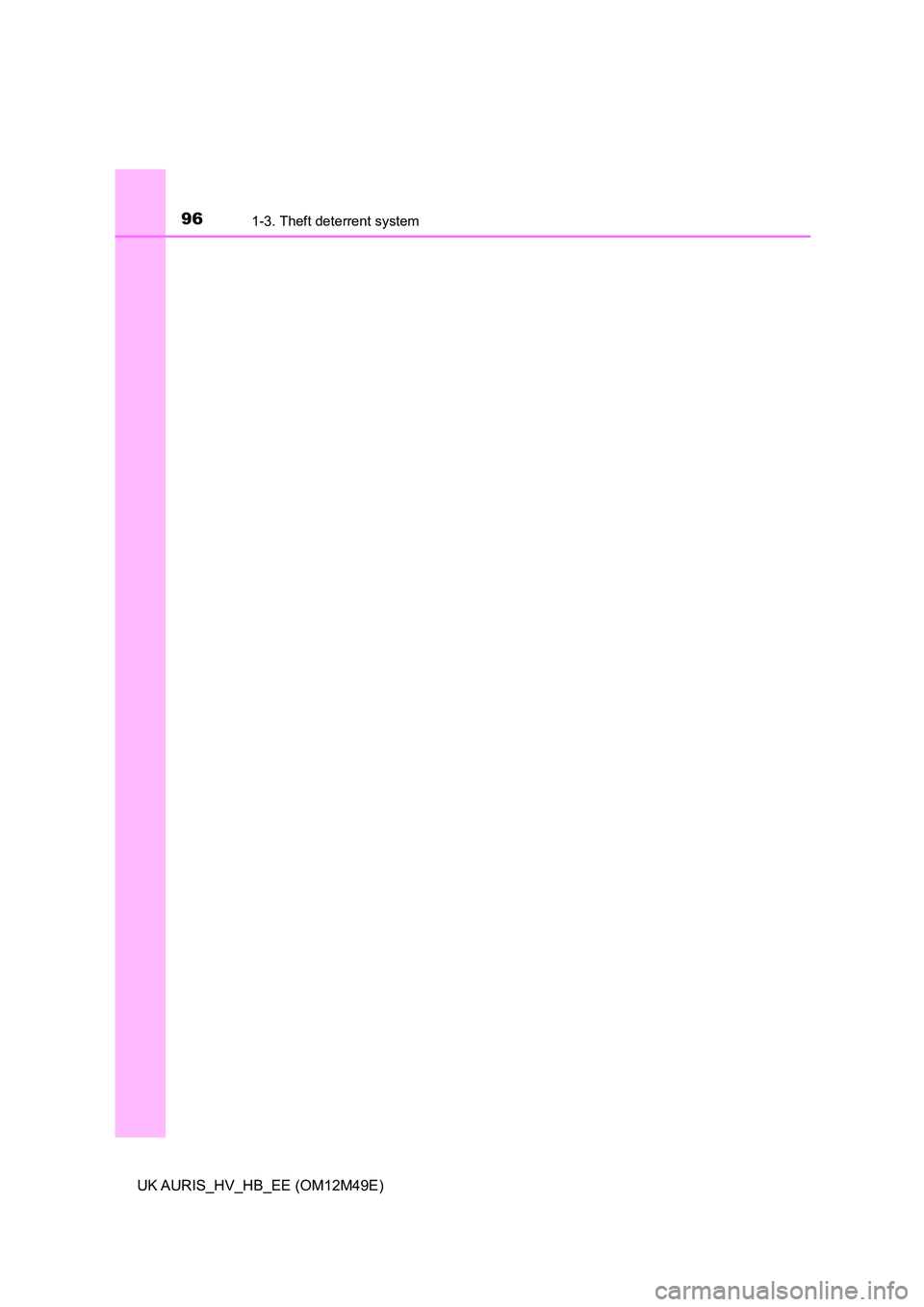 TOYOTA AURIS 2018  Owners Manual (in English) 961-3. Theft deterrent system
UK AURIS_HV_HB_EE (OM12M49E) 