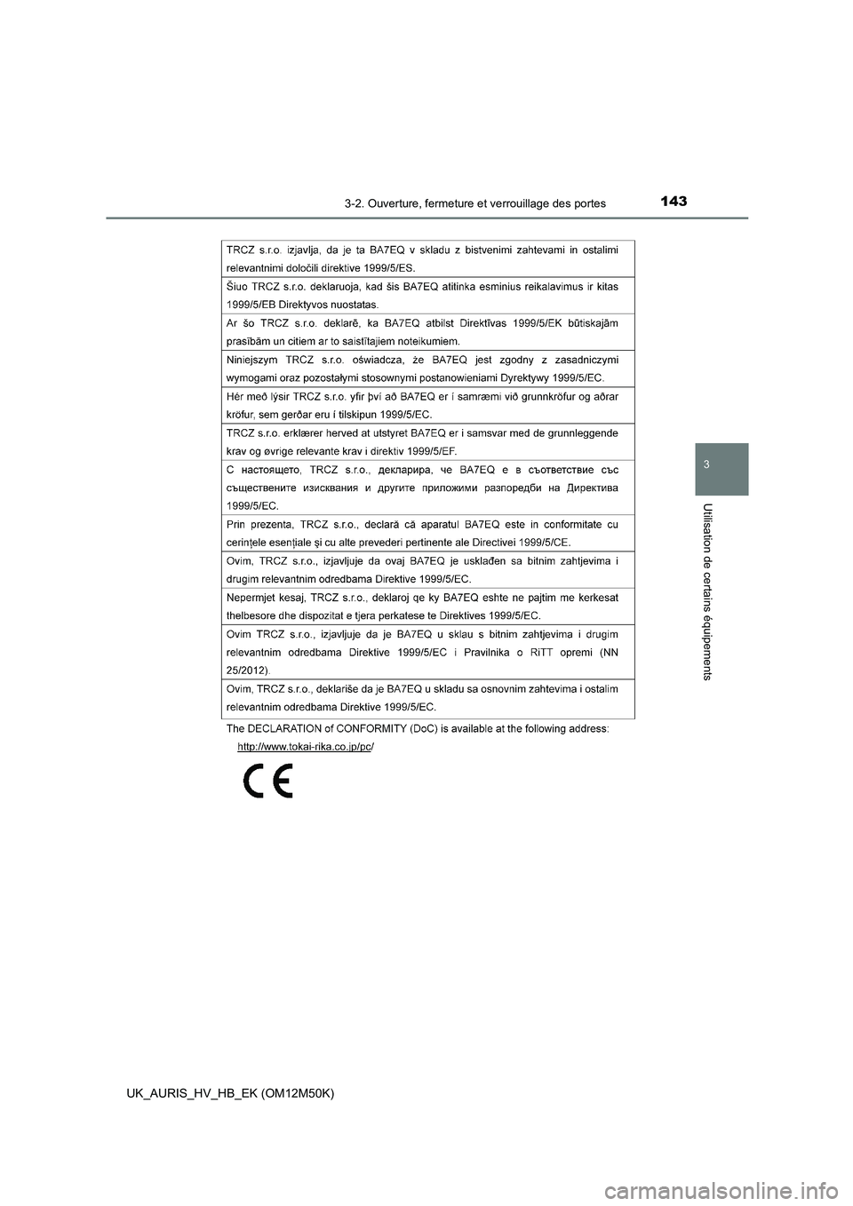 TOYOTA AURIS 2018  Notices Demploi (in French) 1433-2. Ouverture, fermeture et verrouillage des portes
3
Utilisation de certains équipements
UK_AURIS_HV_HB_EK (OM12M50K) 