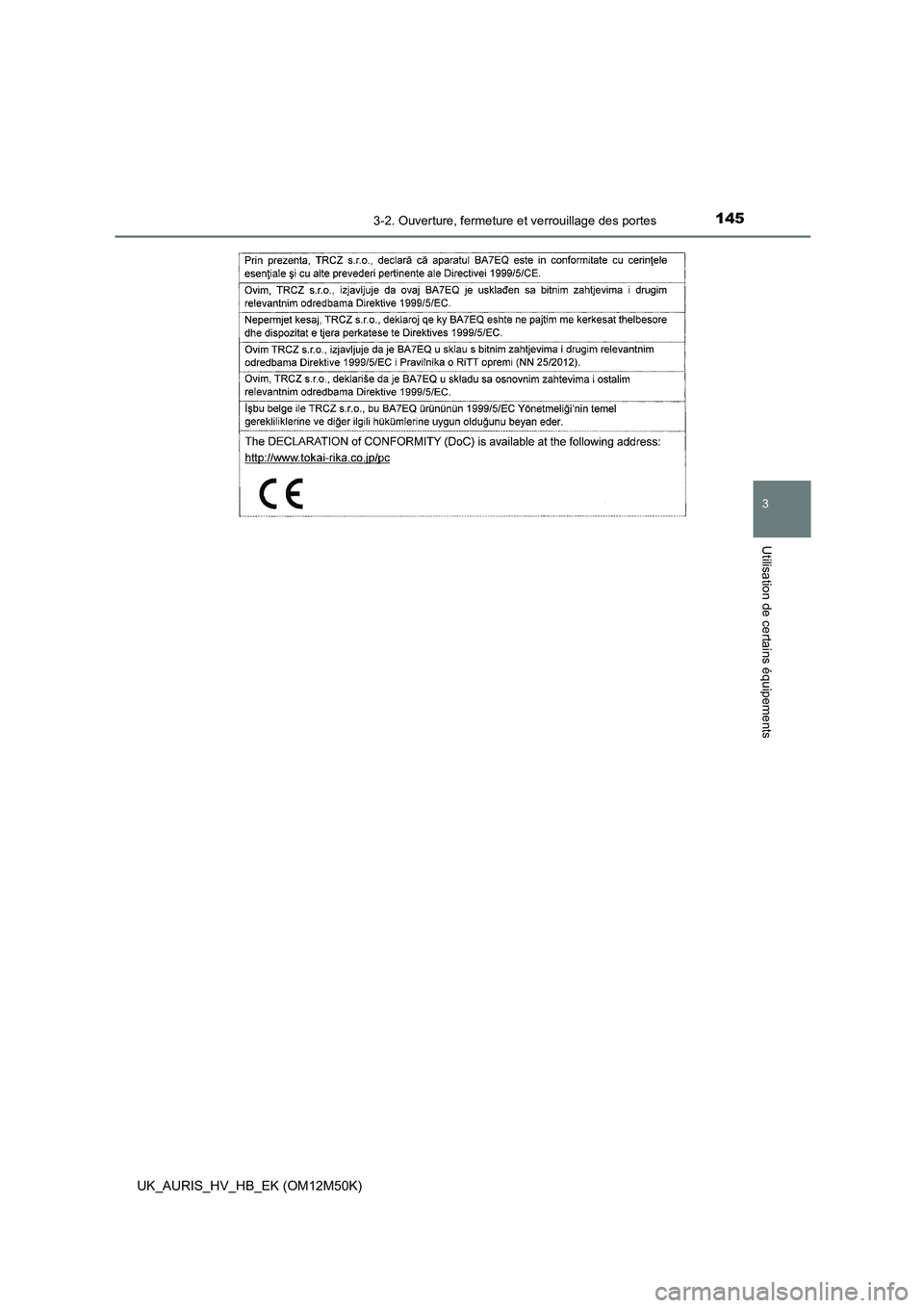 TOYOTA AURIS 2018  Notices Demploi (in French) 1453-2. Ouverture, fermeture et verrouillage des portes
3
Utilisation de certains équipements
UK_AURIS_HV_HB_EK (OM12M50K) 