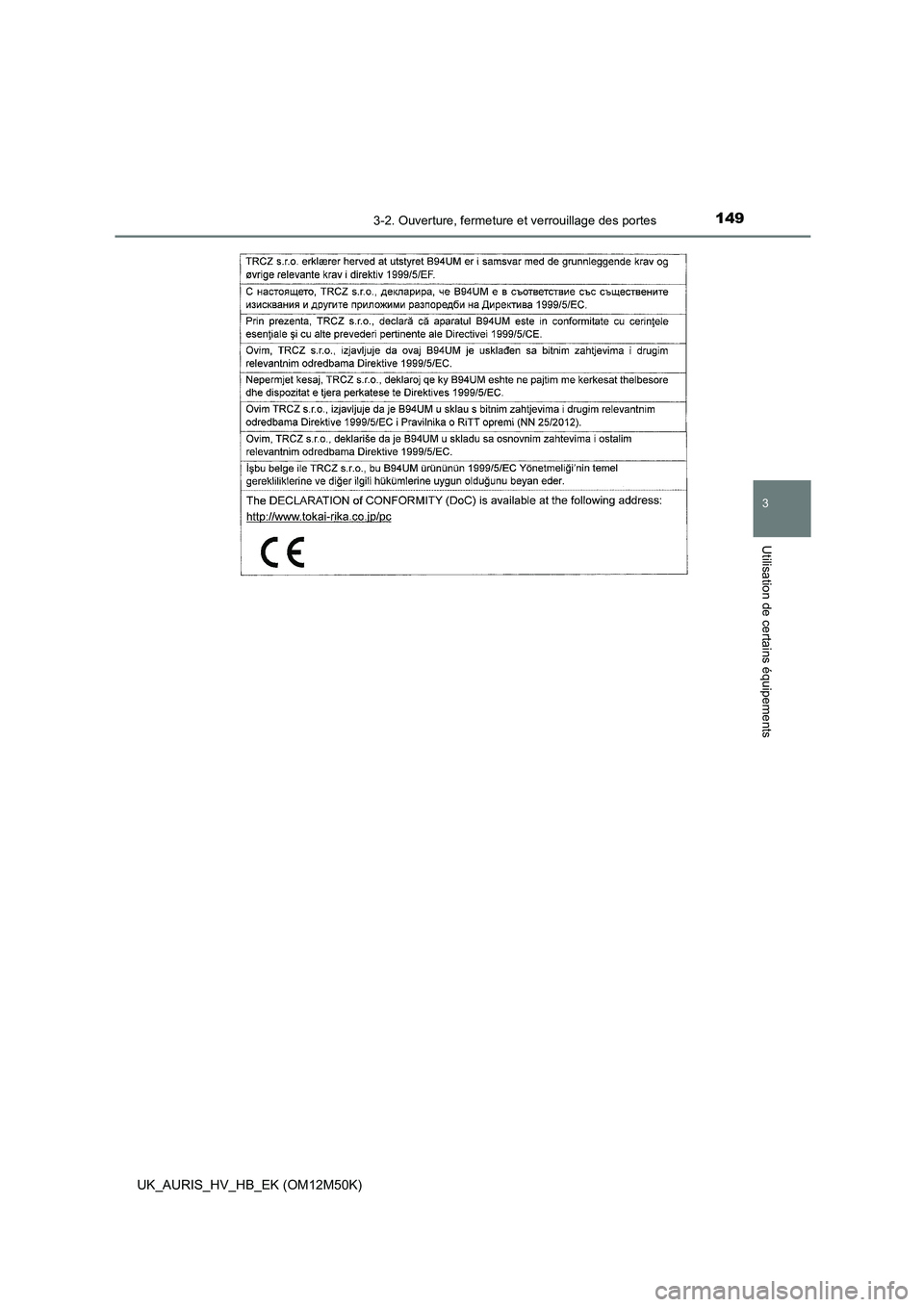 TOYOTA AURIS 2018  Notices Demploi (in French) 1493-2. Ouverture, fermeture et verrouillage des portes
3
Utilisation de certains équipements
UK_AURIS_HV_HB_EK (OM12M50K) 