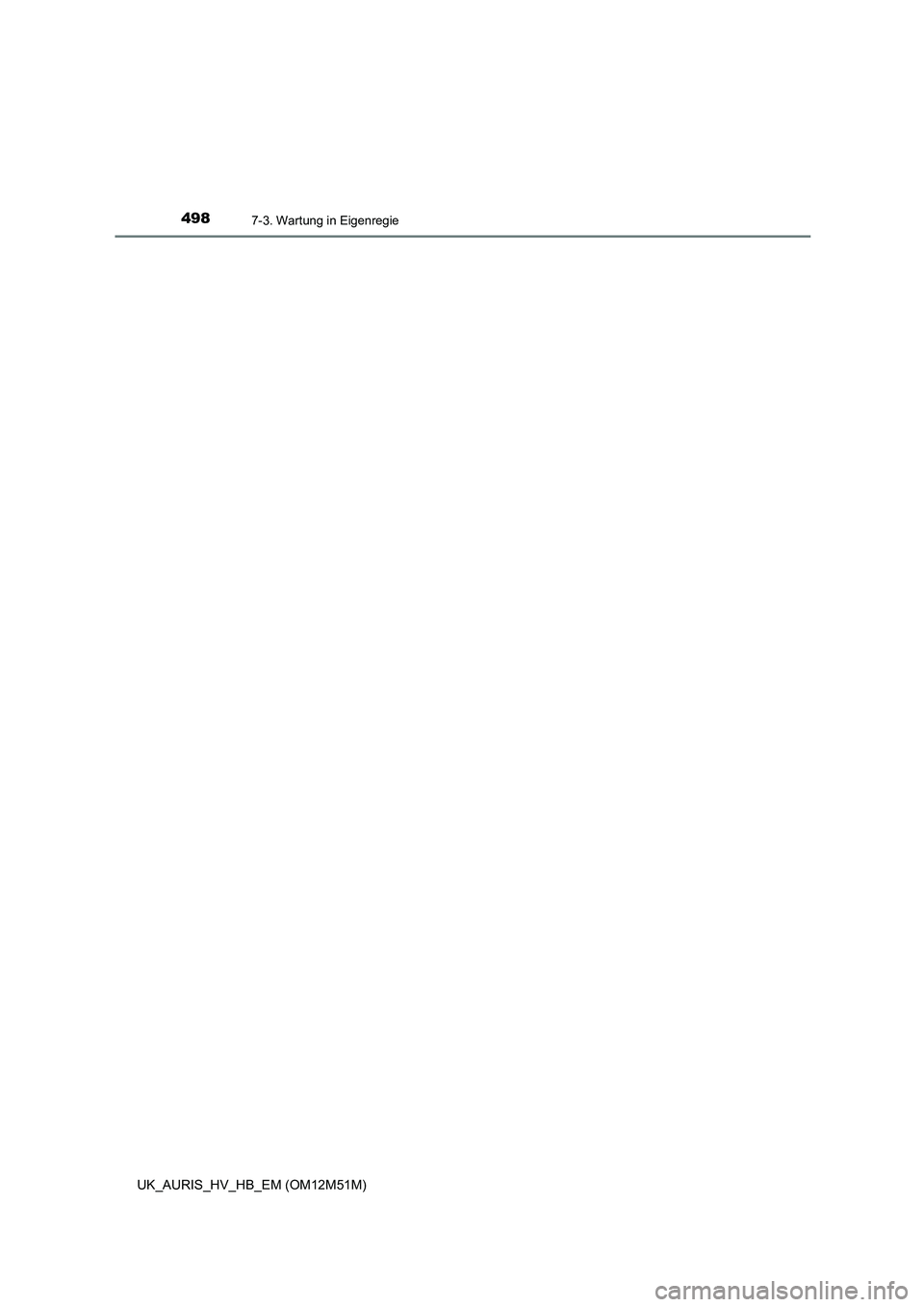 TOYOTA AURIS 2018  Betriebsanleitungen (in German) 4987-3. Wartung in Eigenregie
UK_AURIS_HV_HB_EM (OM12M51M) 