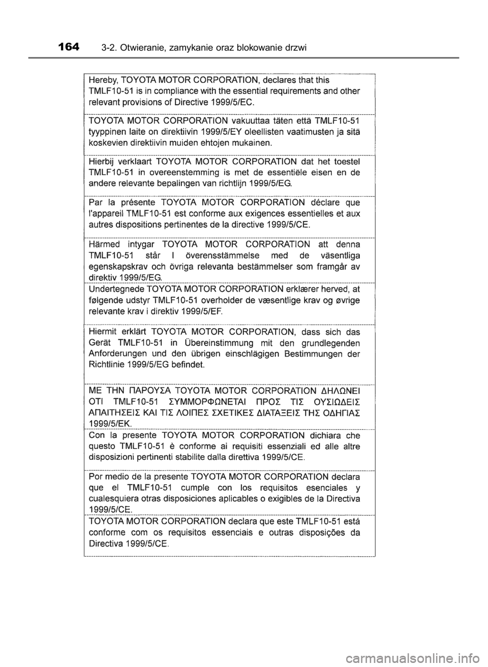 TOYOTA AURIS 2018  Instrukcja obsługi (in Polish) 1643-2. Otwieranie, zamykanie oraz blokowanie drzwi
44 IO Auris OM12F19E  12/15/17  1:41 PM  Page 164    (Black plate) 
