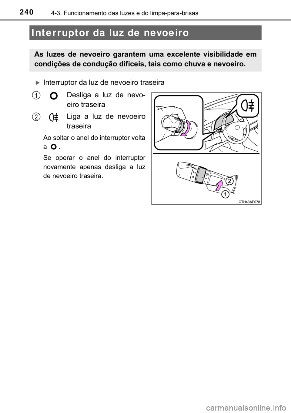TOYOTA AURIS 2018  Manual de utilização (in Portuguese) 240<001700100016001100030029005800510046004c0052005100440050004800510057005200030047004400560003004f0058005d00480056000300480003004700520003004f004c00500053004400100053004400550044001000450055004c0056