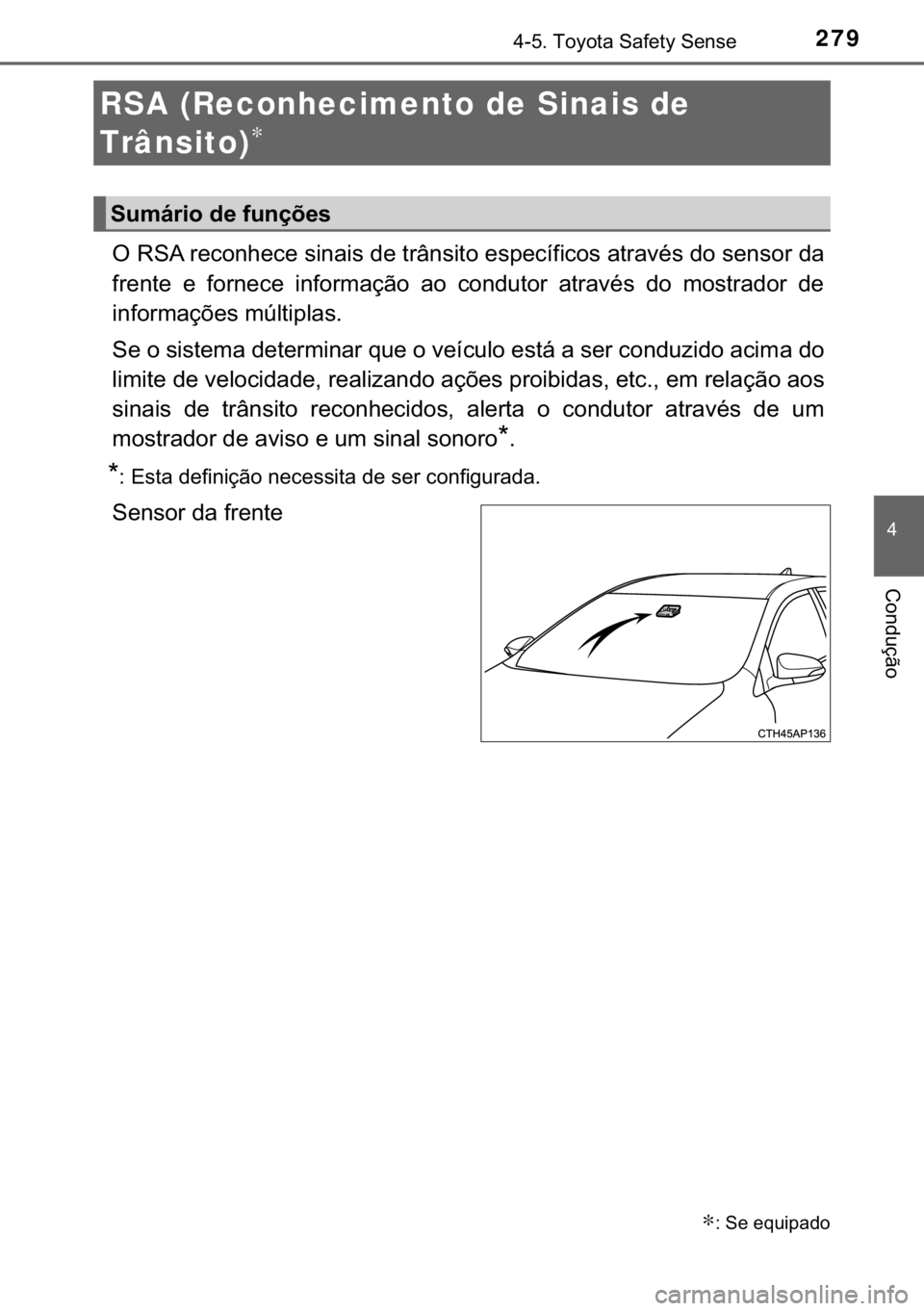 TOYOTA AURIS 2018  Manual de utilização (in Portuguese) 279������7�R�\�R�W�D��6�D�I�H�W�\��6�H�Q�V�H
�
�&�R�Q�G�X�o�m�R
�2��5�6�$��U�H�F�R�Q�K�H�F�H��V�L�Q�D�L�V��G�H��W�U�k�Q�V�L�W�R��H�V�S�H�F�t�I�L�F�R�V��D�W�U�D�Y�p�V��G�R��V�H�Q�V�R�U