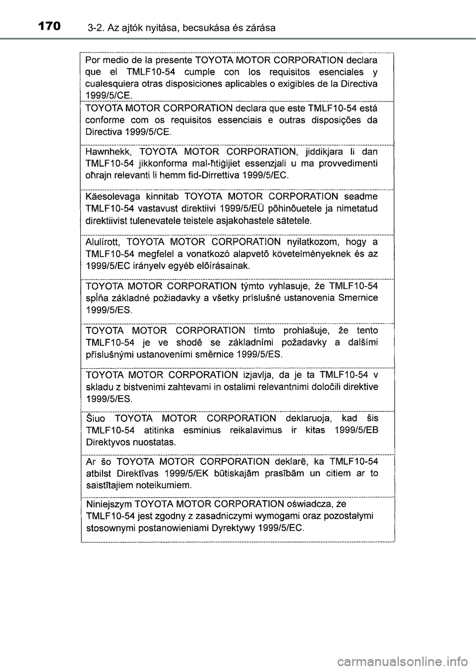 TOYOTA AURIS 2018  Kezelési útmutató (in Hungarian) 1703-2. Az ajtók nyitása, becsukása és zárása 