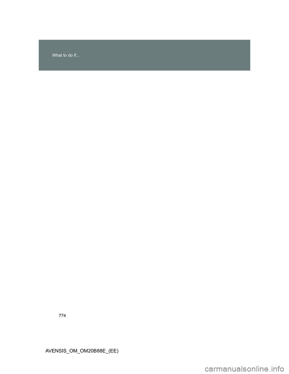 TOYOTA AVENSIS 2014  Owners Manual (in English) 774 What to do if...
AVENSIS_OM_OM20B88E_(EE) 