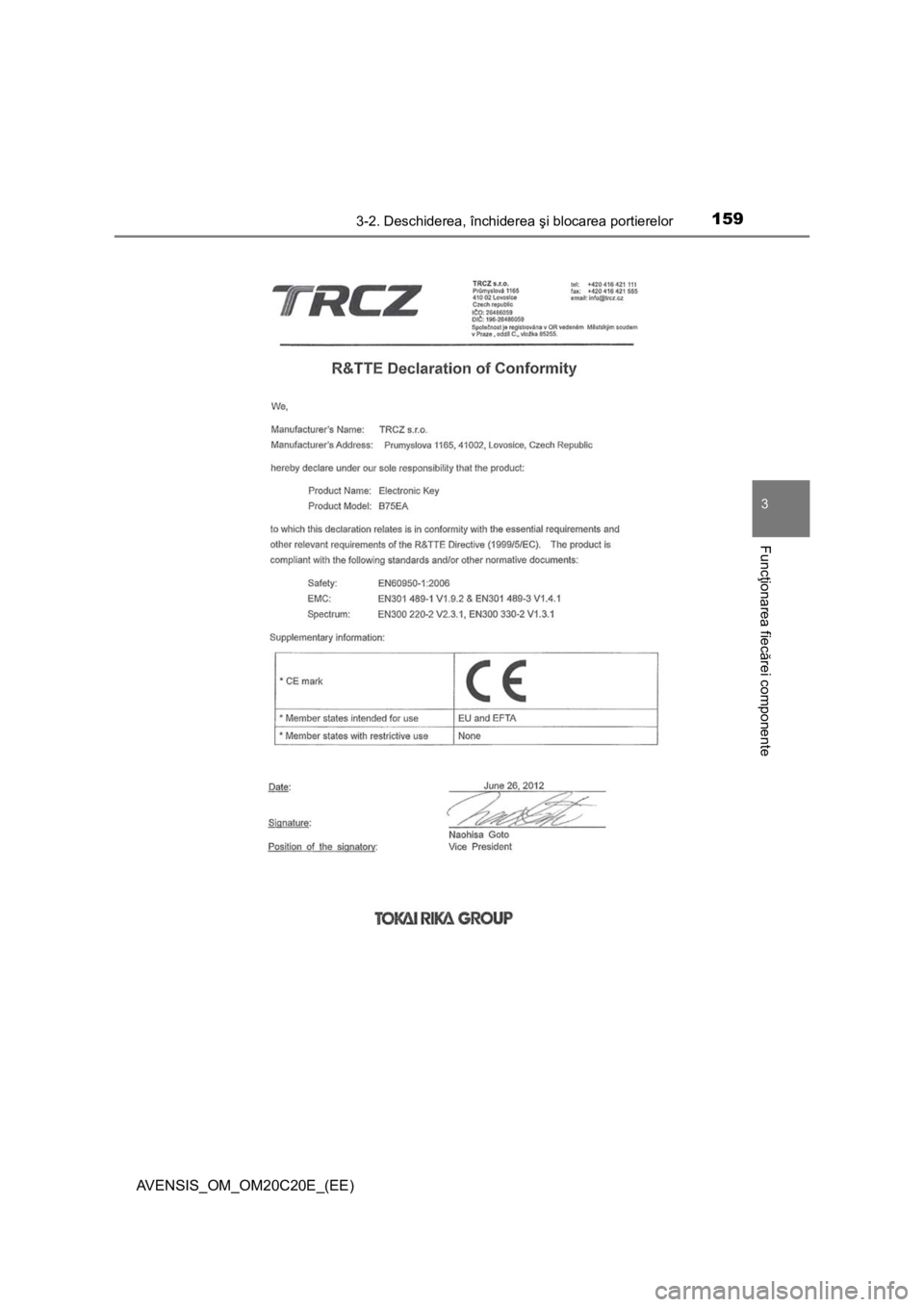 TOYOTA AVENSIS 2016 Manual de utilizare (in Romanian) 1593-2. Deschiderea, închiderea şi blocarea portierelor
3
Funcţionarea fiecărei componente
AVENSIS_OM_OM20C20E_(EE) TOYOTA AVENSIS 2016 Manual de utilizare (in Romanian) 1593-2. Deschiderea, închiderea şi blocarea portierelor
3
Funcţionarea fiecărei componente
AVENSIS_OM_OM20C20E_(EE)