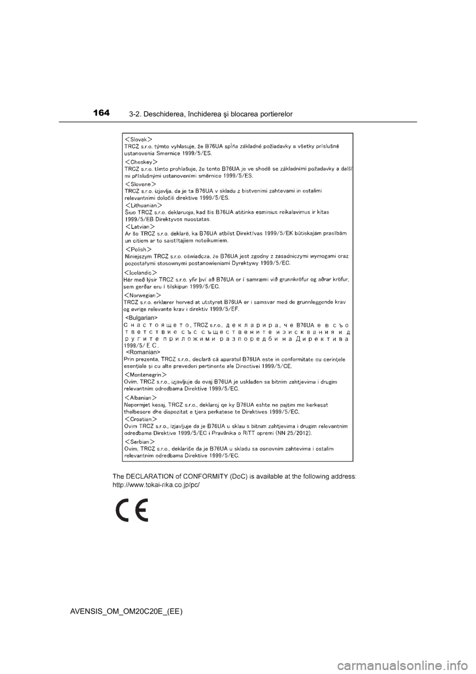 TOYOTA AVENSIS 2016  Manual de utilizare (in Romanian) 1643-2. Deschiderea, închiderea şi blocarea portierelor
AVENSIS_OM_OM20C20E_(EE) 