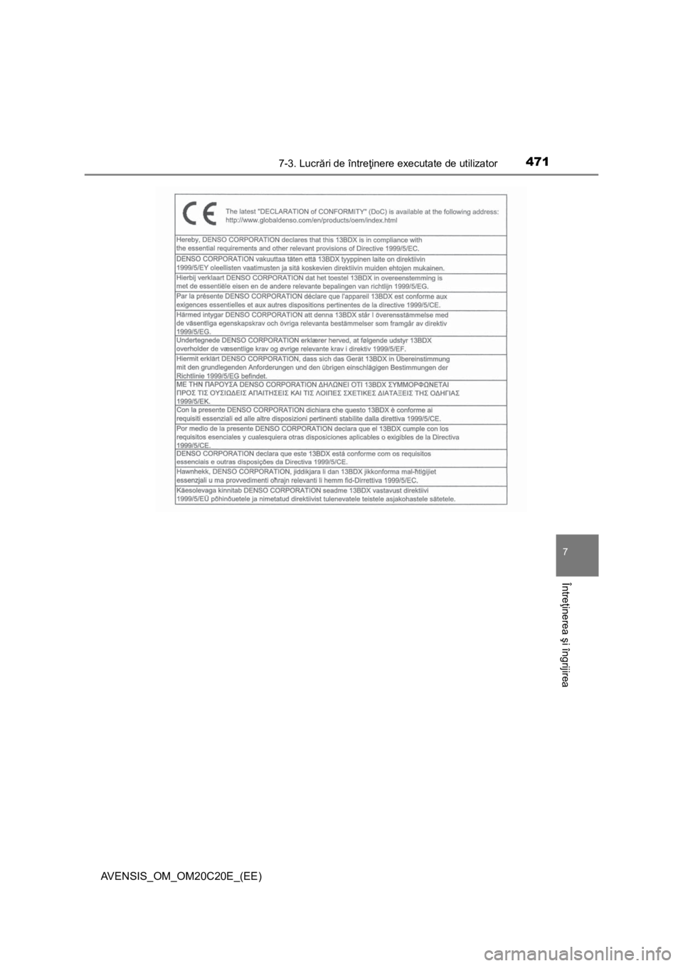 TOYOTA AVENSIS 2016 Manual de utilizare (in Romanian) 4717-3. Lucrări de întreţinere executate de utilizator
AVENSIS_OM_OM20C20E_(EE)
7
Întreţinerea şi îngrijirea TOYOTA AVENSIS 2016 Manual de utilizare (in Romanian) 4717-3. Lucrări de întreţinere executate de utilizator
AVENSIS_OM_OM20C20E_(EE)
7
Întreţinerea şi îngrijirea