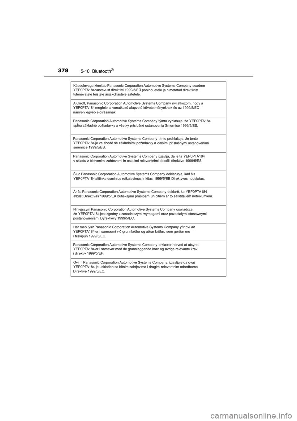 TOYOTA AVENSIS 2016  Lietošanas Instrukcija (in Latvian) 
3785-10. Bluetooth®
AVENSIS_OM_OM20C20E_(LV)
AVENSIS_OM_OM20C20E_(LV).book  Page 378  Sunday, March 27, 2016  8:22 PM 