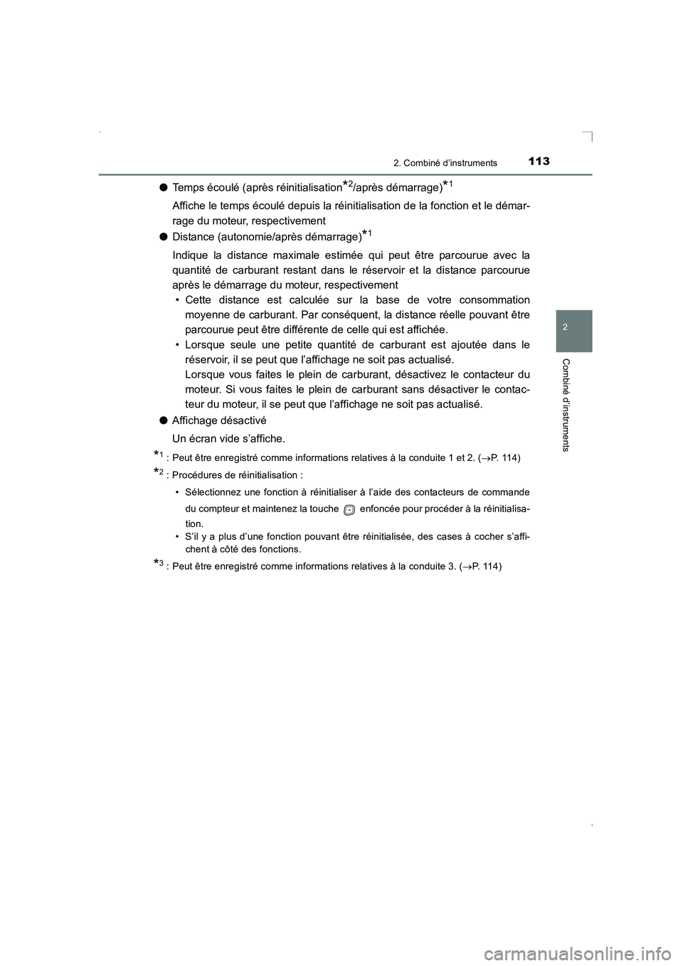 TOYOTA AVENSIS 2016 Notices Demploi (in French) 1132. Combiné d’instruments
2
Combiné d’instruments
AVENSIS_OM_OM20C21K_(EK)
●Temps écoulé (après réinitialisation*2/après démarrage)*1
Affiche le temps écoulé depuis la réinitialisat TOYOTA AVENSIS 2016 Notices Demploi (in French) 1132. Combiné d’instruments
2
Combiné d’instruments
AVENSIS_OM_OM20C21K_(EK)
●Temps écoulé (après réinitialisation*2/après démarrage)*1
Affiche le temps écoulé depuis la réinitialisat