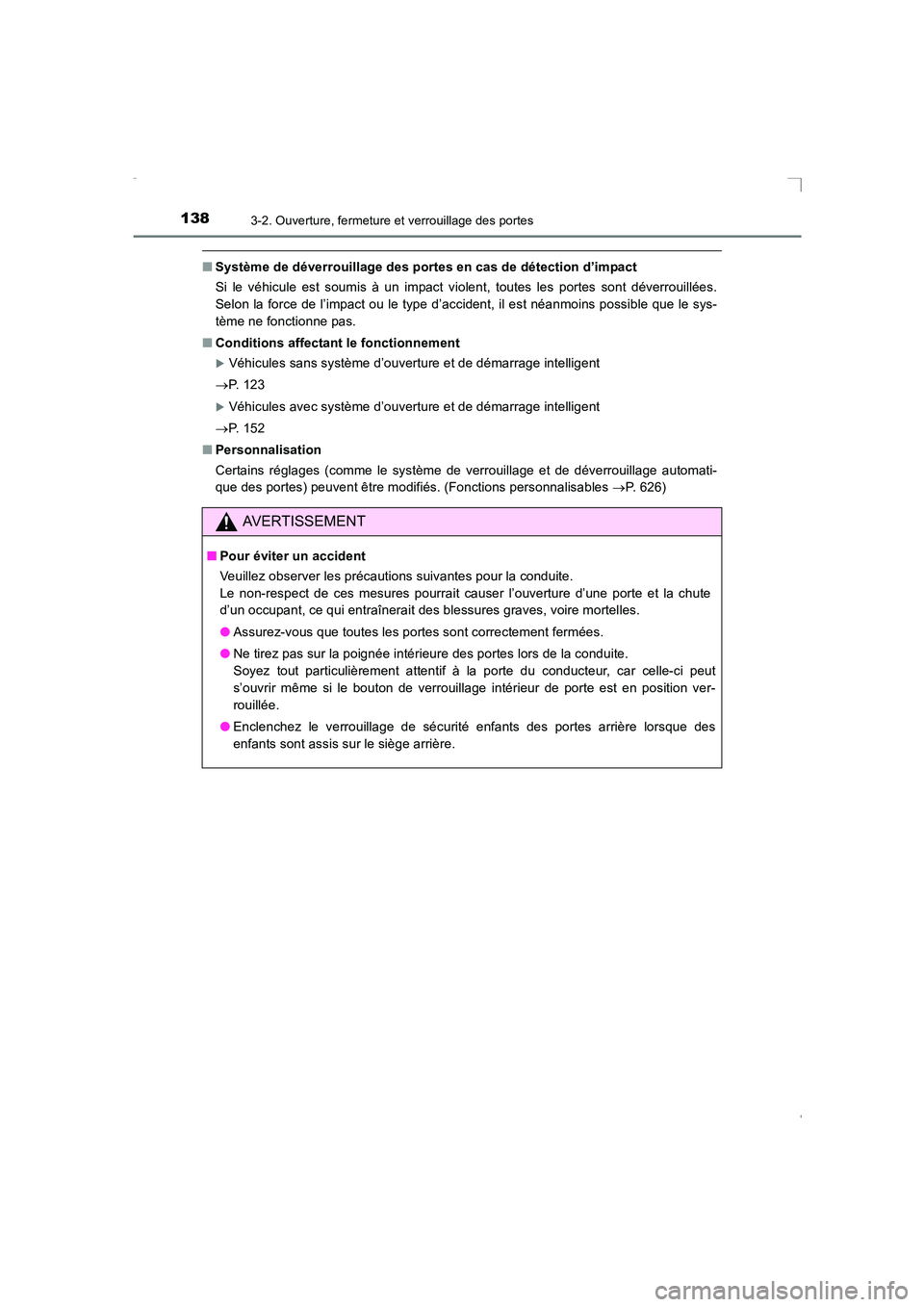 TOYOTA AVENSIS 2016  Notices Demploi (in French) 1383-2. Ouverture, fermeture et verrouillage des portes
AVENSIS_OM_OM20C21K_(EK)
■Système de déverrouillage des portes en cas de détection d’impact
Si le véhicule est soumis à un impact viole