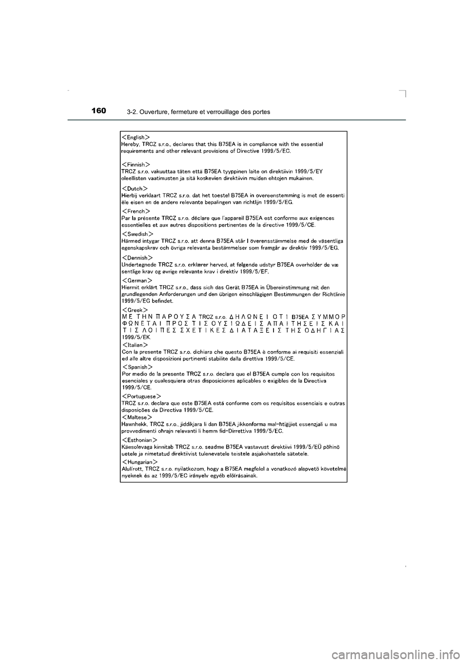 TOYOTA AVENSIS 2016 Notices Demploi (in French) 1603-2. Ouverture, fermeture et verrouillage des portes
AVENSIS_OM_OM20C21K_(EK)
AVENSIS_OM_OM20C21K_(EK).book Page 160 Friday, February 6, 2015 6:46 PM TOYOTA AVENSIS 2016 Notices Demploi (in French) 1603-2. Ouverture, fermeture et verrouillage des portes
AVENSIS_OM_OM20C21K_(EK)
AVENSIS_OM_OM20C21K_(EK).book Page 160 Friday, February 6, 2015 6:46 PM