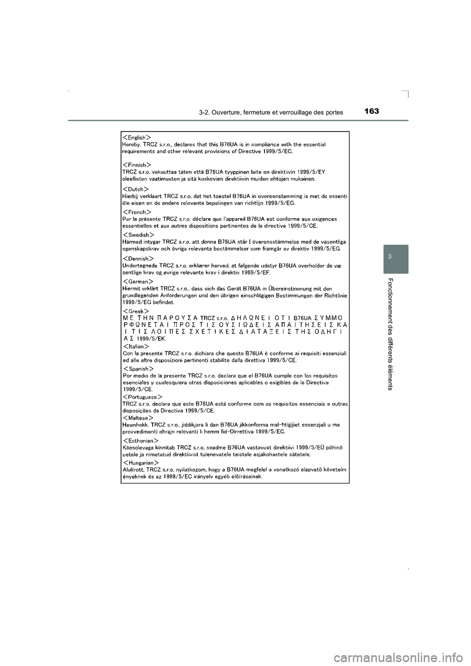 TOYOTA AVENSIS 2016  Notices Demploi (in French) 1633-2. Ouverture, fermeture et verrouillage des portes
3
Fonctionnement des différents éléments
AVENSIS_OM_OM20C21K_(EK)
AVENSIS_OM_OM20C21K_(EK).book  Page 163  Friday, February 6, 2015  6:46 PM 