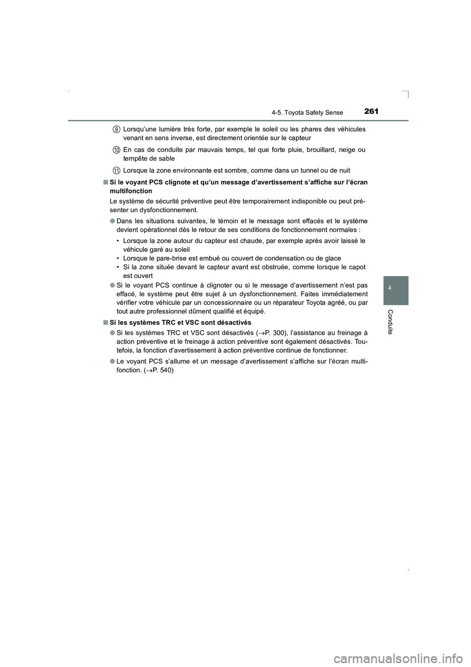 TOYOTA AVENSIS 2016 Notices Demploi (in French) 2614-5. Toyota Safety Sense
4
Conduite
AVENSIS_OM_OM20C21K_(EK)Lorsqu’une lumière très forte, par exemple le soleil ou les phares des véhicules
venant en sens inverse, est directement orientée s TOYOTA AVENSIS 2016 Notices Demploi (in French) 2614-5. Toyota Safety Sense
4
Conduite
AVENSIS_OM_OM20C21K_(EK)Lorsqu’une lumière très forte, par exemple le soleil ou les phares des véhicules
venant en sens inverse, est directement orientée s