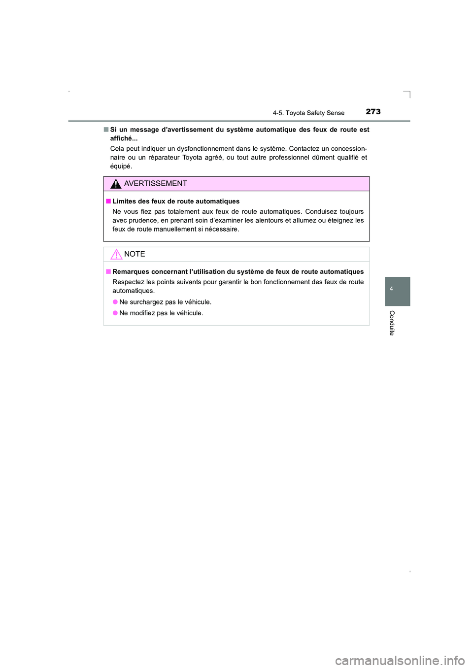 TOYOTA AVENSIS 2016 Notices Demploi (in French) 2734-5. Toyota Safety Sense
4
Conduite
AVENSIS_OM_OM20C21K_(EK)■
Si un message d’avertissement du système automatique des feux de route est
affiché...
Cela peut indiquer un dysfonctionnement dan TOYOTA AVENSIS 2016 Notices Demploi (in French) 2734-5. Toyota Safety Sense
4
Conduite
AVENSIS_OM_OM20C21K_(EK)■
Si un message d’avertissement du système automatique des feux de route est
affiché...
Cela peut indiquer un dysfonctionnement dan
