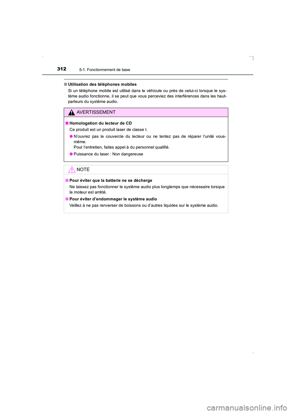 TOYOTA AVENSIS 2016 Notices Demploi (in French) 3125-1. Fonctionnement de base
AVENSIS_OM_OM20C21K_(EK)
■Utilisation des téléphones mobiles
Si un téléphone mobile est utilisé dans le véhicule ou près de celui-ci lorsque le sys-
tème audio TOYOTA AVENSIS 2016 Notices Demploi (in French) 3125-1. Fonctionnement de base
AVENSIS_OM_OM20C21K_(EK)
■Utilisation des téléphones mobiles
Si un téléphone mobile est utilisé dans le véhicule ou près de celui-ci lorsque le sys-
tème audio