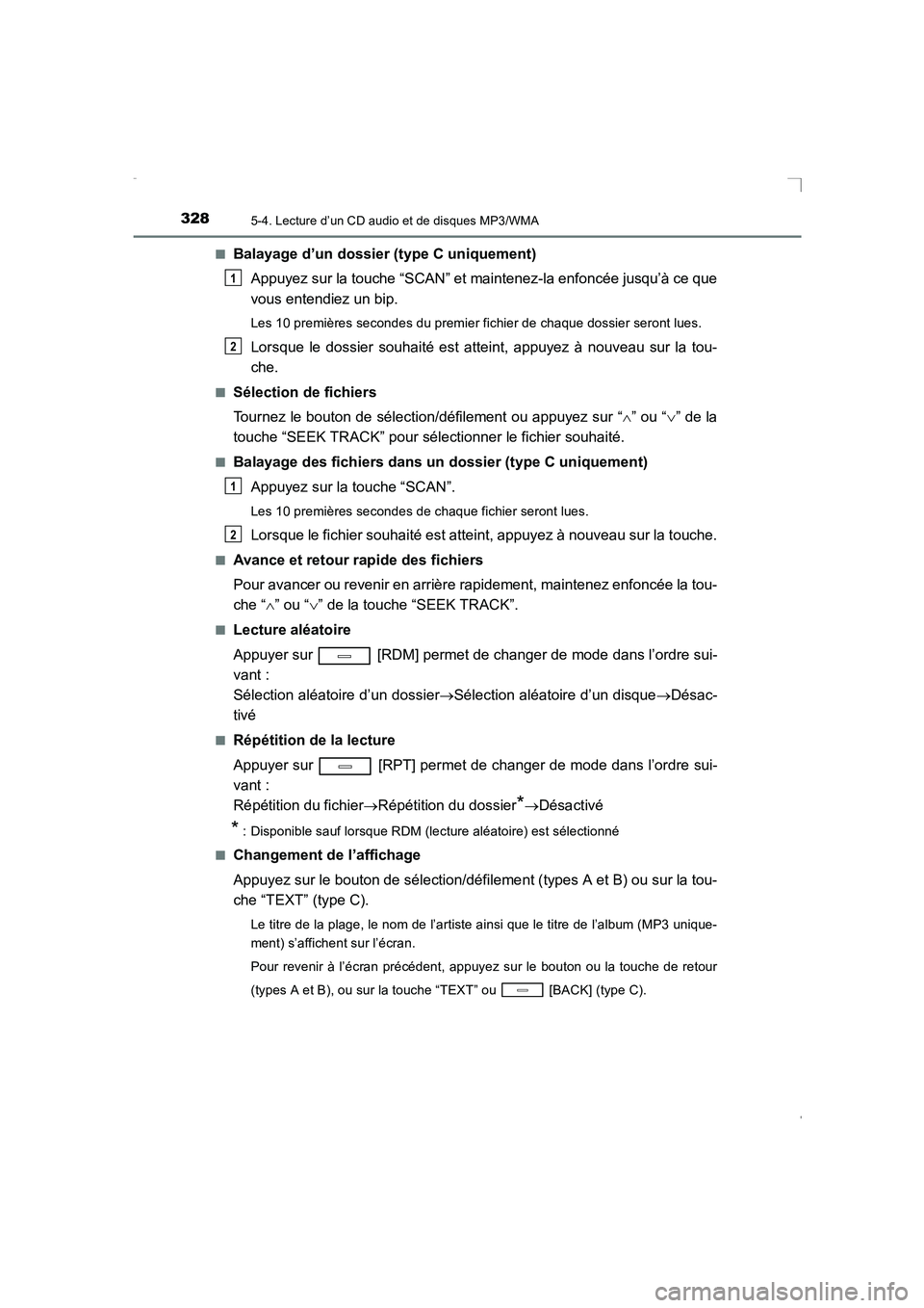 TOYOTA AVENSIS 2016  Notices Demploi (in French) 3285-4. Lecture d’un CD audio et de disques MP3/WMA
AVENSIS_OM_OM20C21K_(EK)■
Balayage d’un dossier (type C uniquement)
Appuyez sur la touche “SCAN” et maintenez-la enfoncée jusqu’à ce q