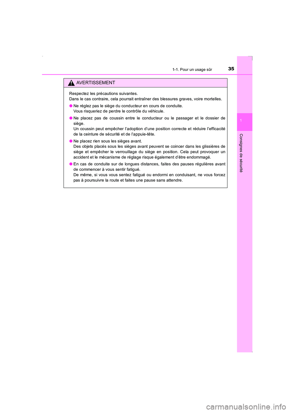 TOYOTA AVENSIS 2016  Notices Demploi (in French) 351-1. Pour un usage sûr
1
AVENSIS_OM_OM20C21K_(EK)
Consignes de sécurité
AVERTISSEMENT
Respectez les précautions suivantes. 
Dans le cas contraire, cela pourrait entraîner des blessures graves, 