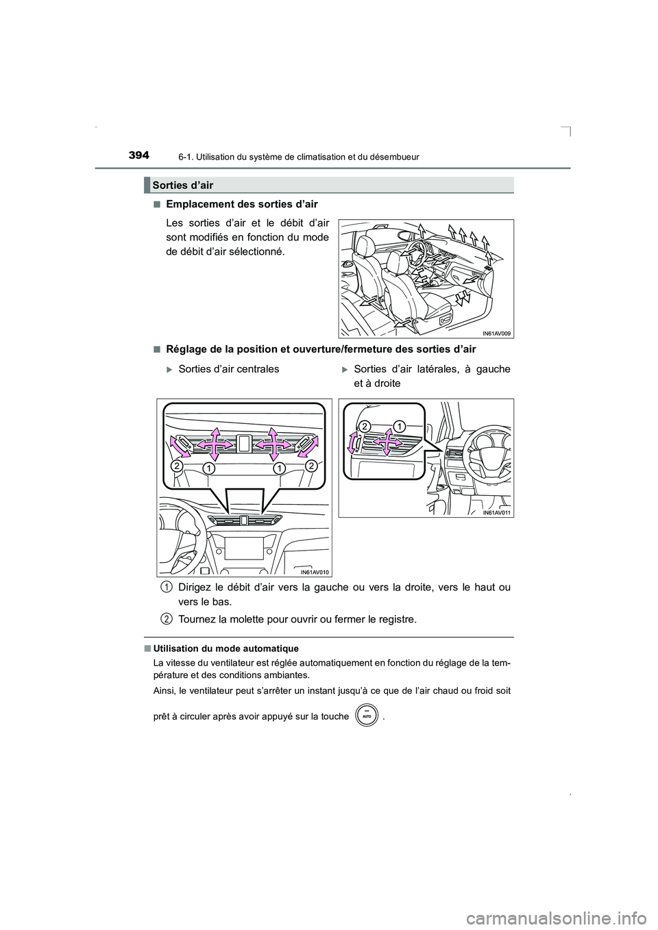 TOYOTA AVENSIS 2016 Notices Demploi (in French) 3946-1. Utilisation du système de climatisation et du désembueur
AVENSIS_OM_OM20C21K_(EK)■
Emplacement des sorties d’air
Les sorties d’air et le débit d’air
sont modifiés en fonction du mo TOYOTA AVENSIS 2016 Notices Demploi (in French) 3946-1. Utilisation du système de climatisation et du désembueur
AVENSIS_OM_OM20C21K_(EK)■
Emplacement des sorties d’air
Les sorties d’air et le débit d’air
sont modifiés en fonction du mo