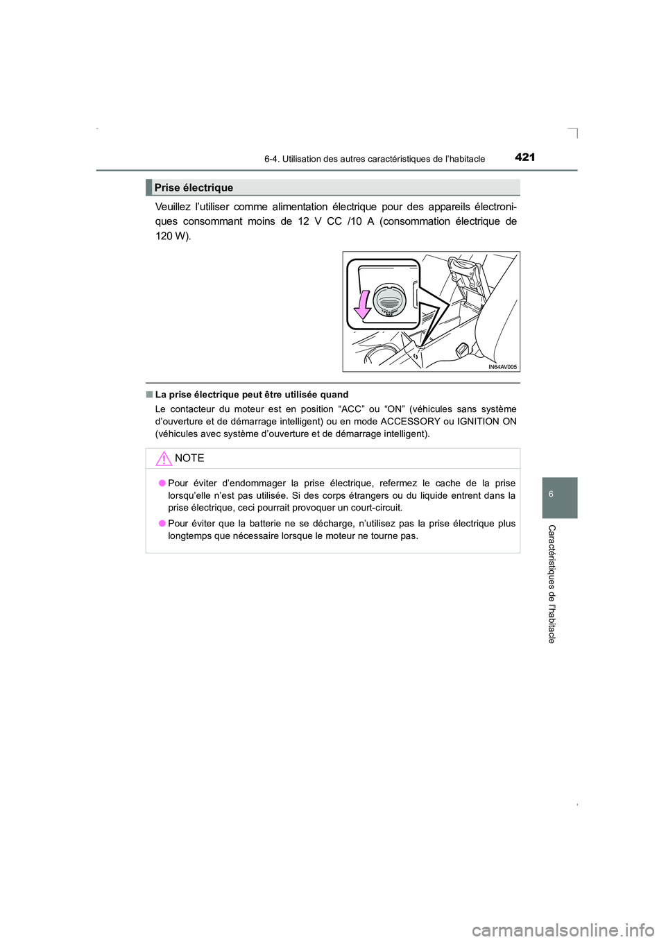 TOYOTA AVENSIS 2016  Notices Demploi (in French) 4216-4. Utilisation des autres caractéristiques de l’habitacle
AVENSIS_OM_OM20C21K_(EK)
6
Caractéristiques de l’habitacle
Veuillez l’utiliser comme alimentation électrique pour des appareils 