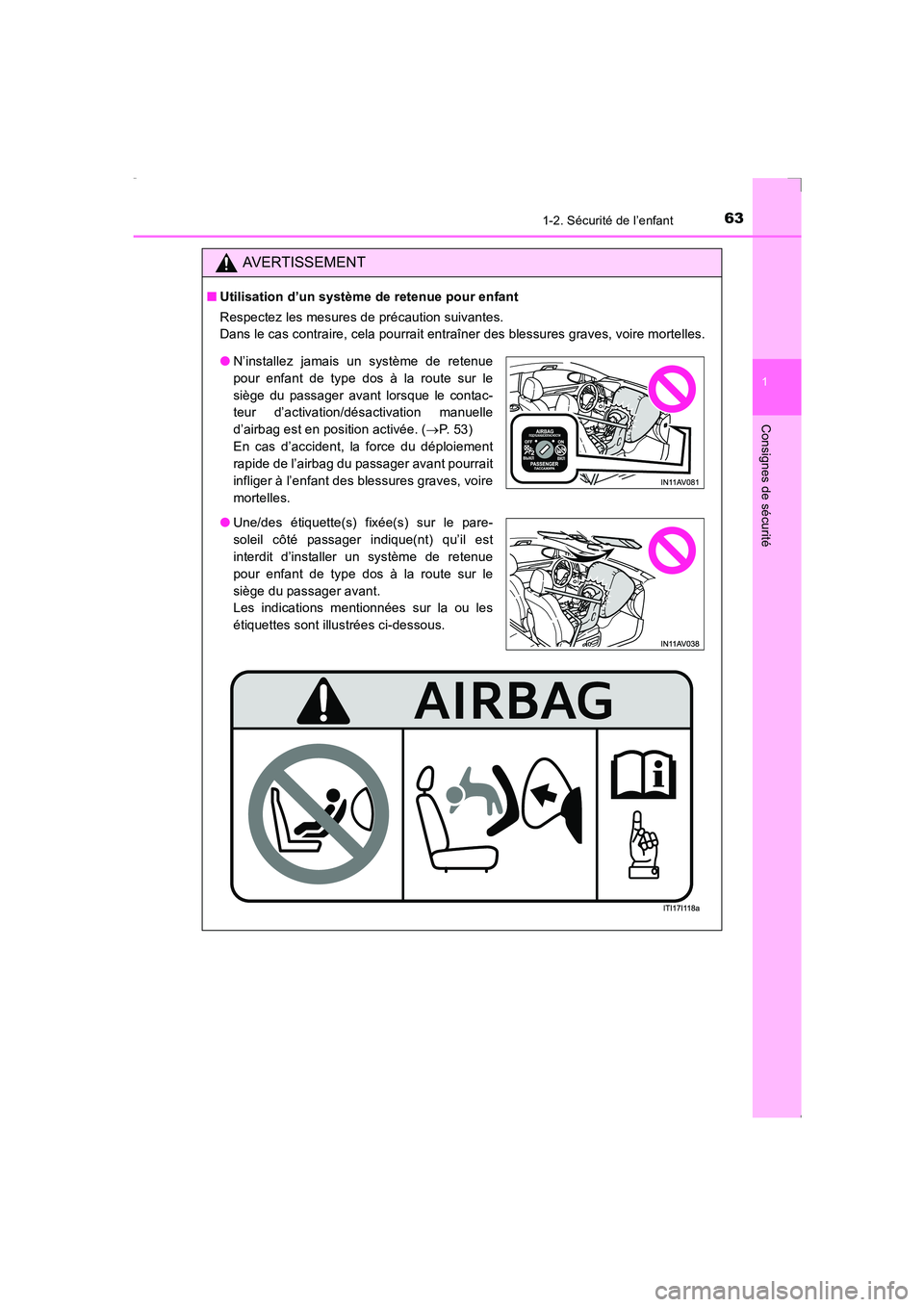 TOYOTA AVENSIS 2016  Notices Demploi (in French) 631-2. Sécurité de l’enfant
1
AVENSIS_OM_OM20C21K_(EK)
Consignes de sécurité
AVERTISSEMENT
■Utilisation d’un système de retenue pour enfant
Respectez les mesures de précaution suivantes. 
