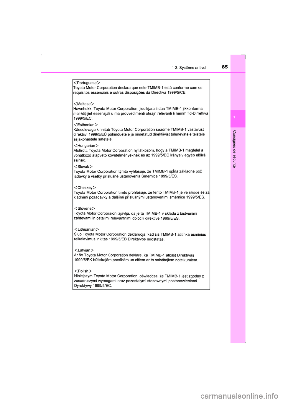 TOYOTA AVENSIS 2016  Notices Demploi (in French) 851-3. Système antivol
1
AVENSIS_OM_OM20C21K_(EK)
Consignes de sécurité
AVENSIS_OM_OM20C21K_(EK).book  Page 85  Friday, February 6, 2015  6:46 PM 
