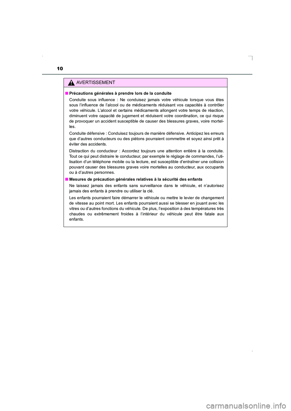 TOYOTA AVENSIS 2016 Notices Demploi (in French) 10
AVENSIS_OM_OM20C21K_(EK)
AVERTISSEMENT
■Précautions générales à prendre lors de la conduite
Conduite sous influence : Ne conduisez jamais votre véhicule lorsque vous êtes
sous l’influence TOYOTA AVENSIS 2016 Notices Demploi (in French) 10
AVENSIS_OM_OM20C21K_(EK)
AVERTISSEMENT
■Précautions générales à prendre lors de la conduite
Conduite sous influence : Ne conduisez jamais votre véhicule lorsque vous êtes
sous l’influence