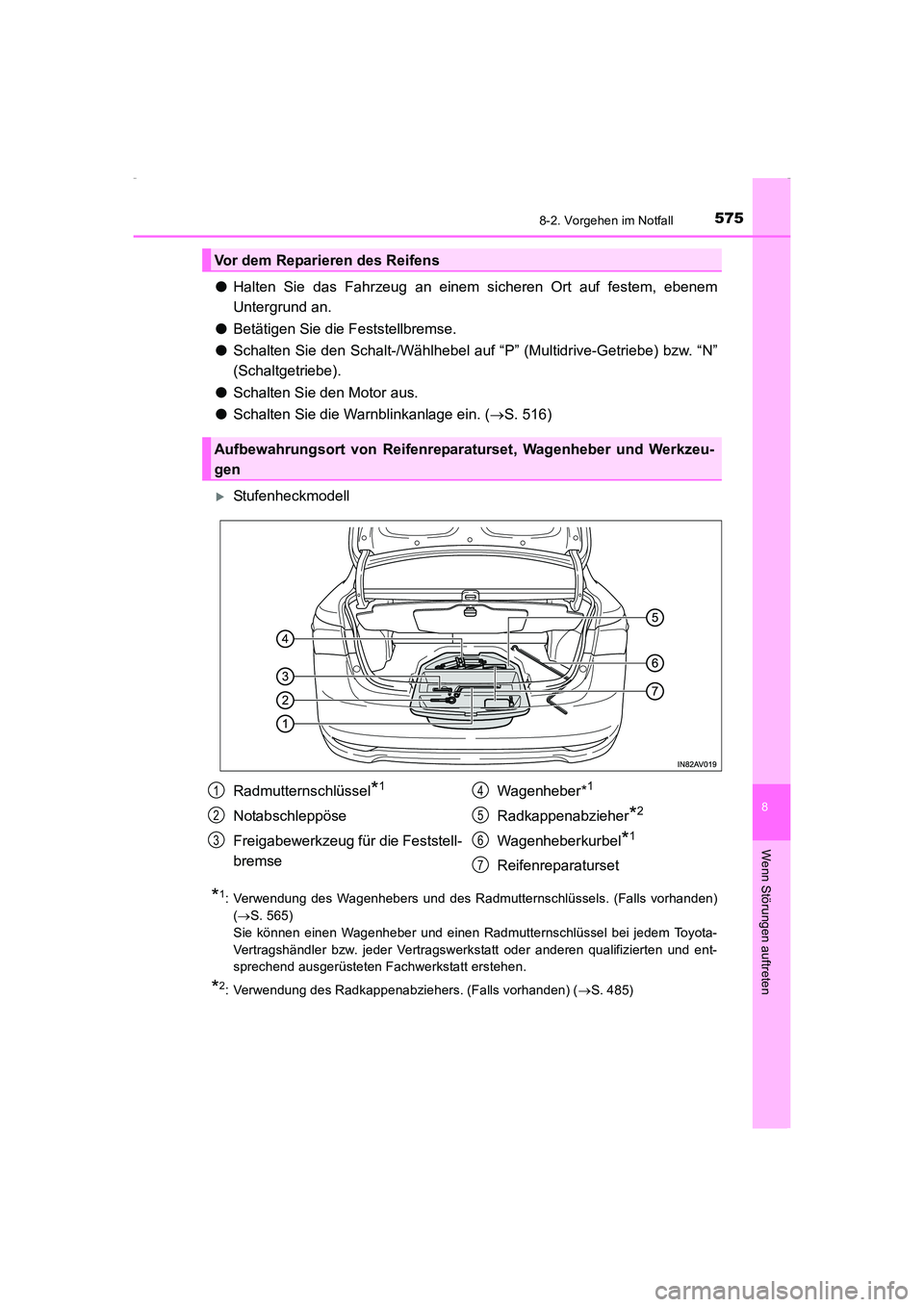 TOYOTA AVENSIS 2016 Betriebsanleitungen (in German) 5758-2. Vorgehen im Notfall
AVENSIS_OM_OM20C22M_(EM)
8
Wenn Störungen auftreten
●Halten Sie das Fahrzeug an einem sicheren Ort auf festem, ebenem
Untergrund an.
● Betätigen Sie die Feststellbrem TOYOTA AVENSIS 2016 Betriebsanleitungen (in German) 5758-2. Vorgehen im Notfall
AVENSIS_OM_OM20C22M_(EM)
8
Wenn Störungen auftreten
●Halten Sie das Fahrzeug an einem sicheren Ort auf festem, ebenem
Untergrund an.
● Betätigen Sie die Feststellbrem