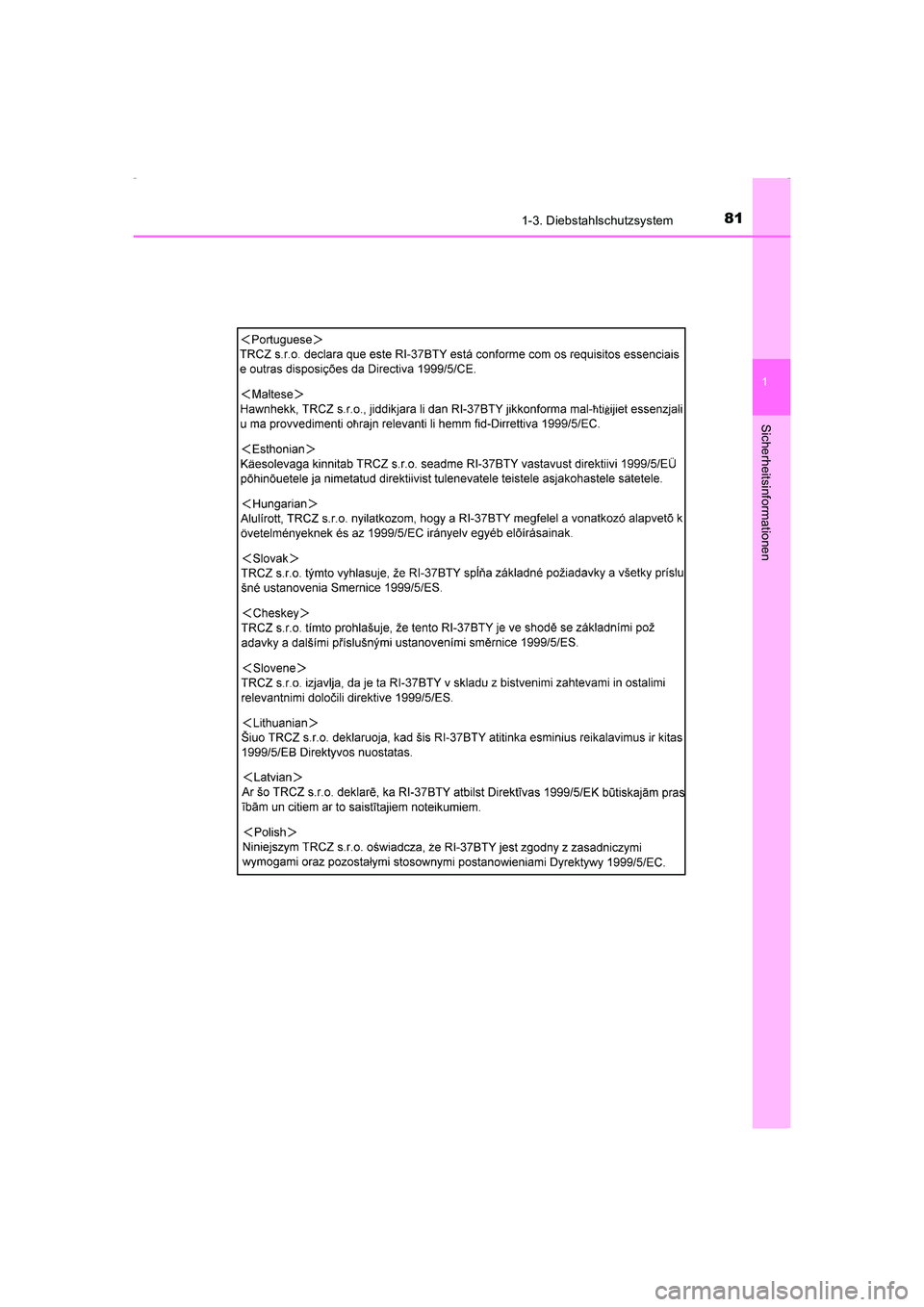 TOYOTA AVENSIS 2016  Betriebsanleitungen (in German) 811-3. Diebstahlschutzsystem
1
AVENSIS_OM_OM20C22M_(EM)
Sicherheitsinformationen
AVENSIS_OM_OM20C22M_(EM).book  Page 81  Friday, February 6, 2015  8:11 PM 
