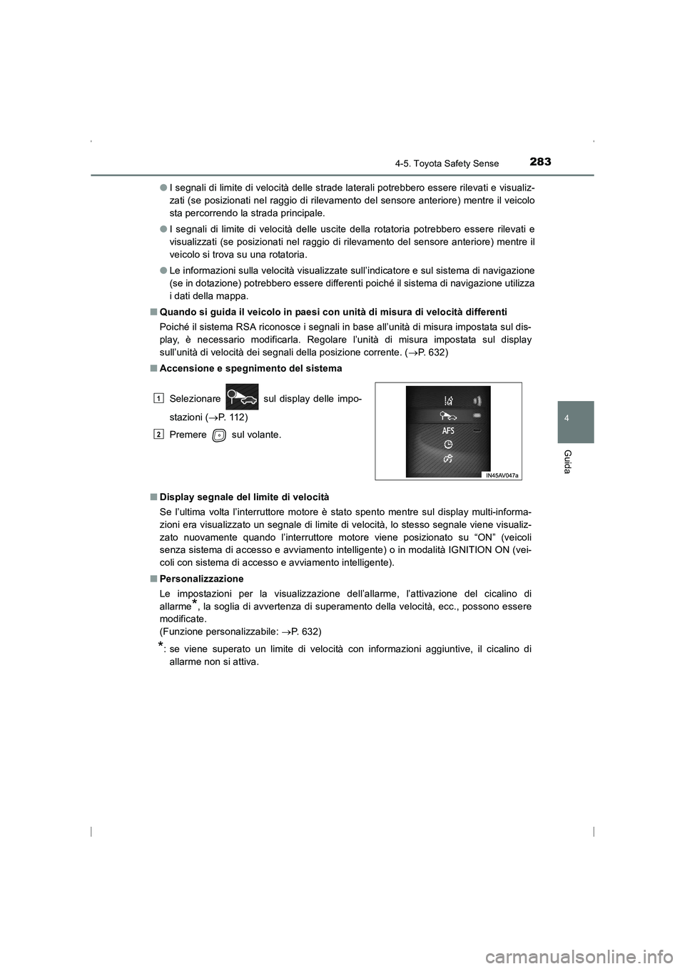 TOYOTA AVENSIS 2016  Manuale duso (in Italian) 2834-5. Toyota Safety Sense
4
Guida
AVENSIS_OM_OM20C24L_(EL)●
I segnali di limite di velocità delle strade laterali potrebbero essere rilevati e visualiz-
zati (se posizionati nel raggio di rilevam TOYOTA AVENSIS 2016  Manuale duso (in Italian) 2834-5. Toyota Safety Sense
4
Guida
AVENSIS_OM_OM20C24L_(EL)●
I segnali di limite di velocità delle strade laterali potrebbero essere rilevati e visualiz-
zati (se posizionati nel raggio di rilevam