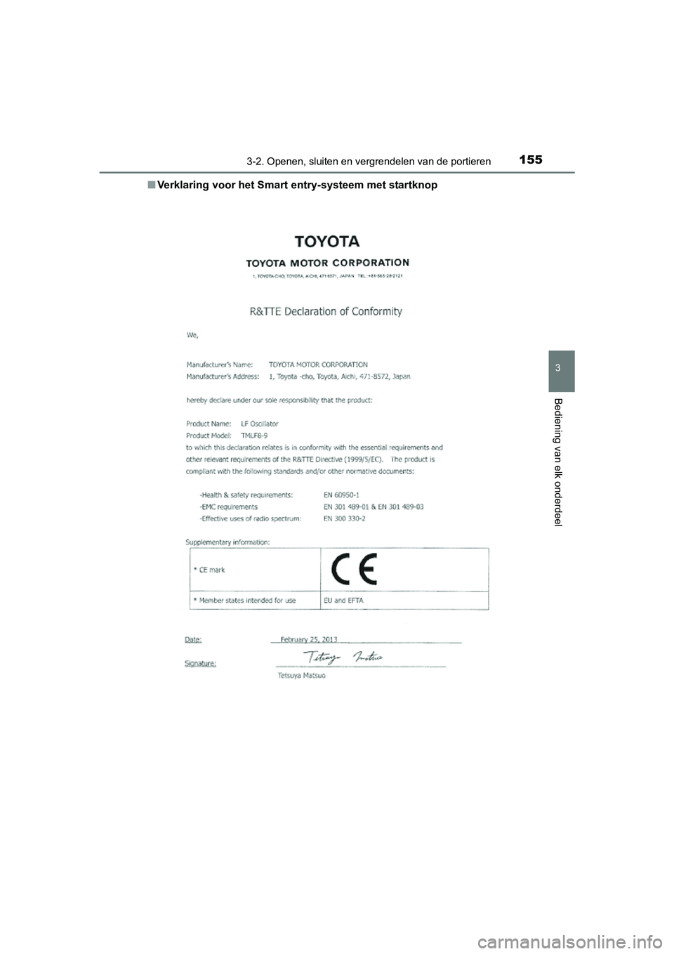 TOYOTA AVENSIS 2016 Instructieboekje (in Dutch) 1553-2. Openen, sluiten en vergrendelen van de portieren
3
Bediening van elk onderdeel
AVENSIS_OM_OM20C20E_(EE)■
Verklaring voor het Smart entry-systeem met startknop
AVENSIS_OM_OM20C20E_(EE).book TOYOTA AVENSIS 2016 Instructieboekje (in Dutch) 1553-2. Openen, sluiten en vergrendelen van de portieren
3
Bediening van elk onderdeel
AVENSIS_OM_OM20C20E_(EE)■
Verklaring voor het Smart entry-systeem met startknop
AVENSIS_OM_OM20C20E_(EE).book