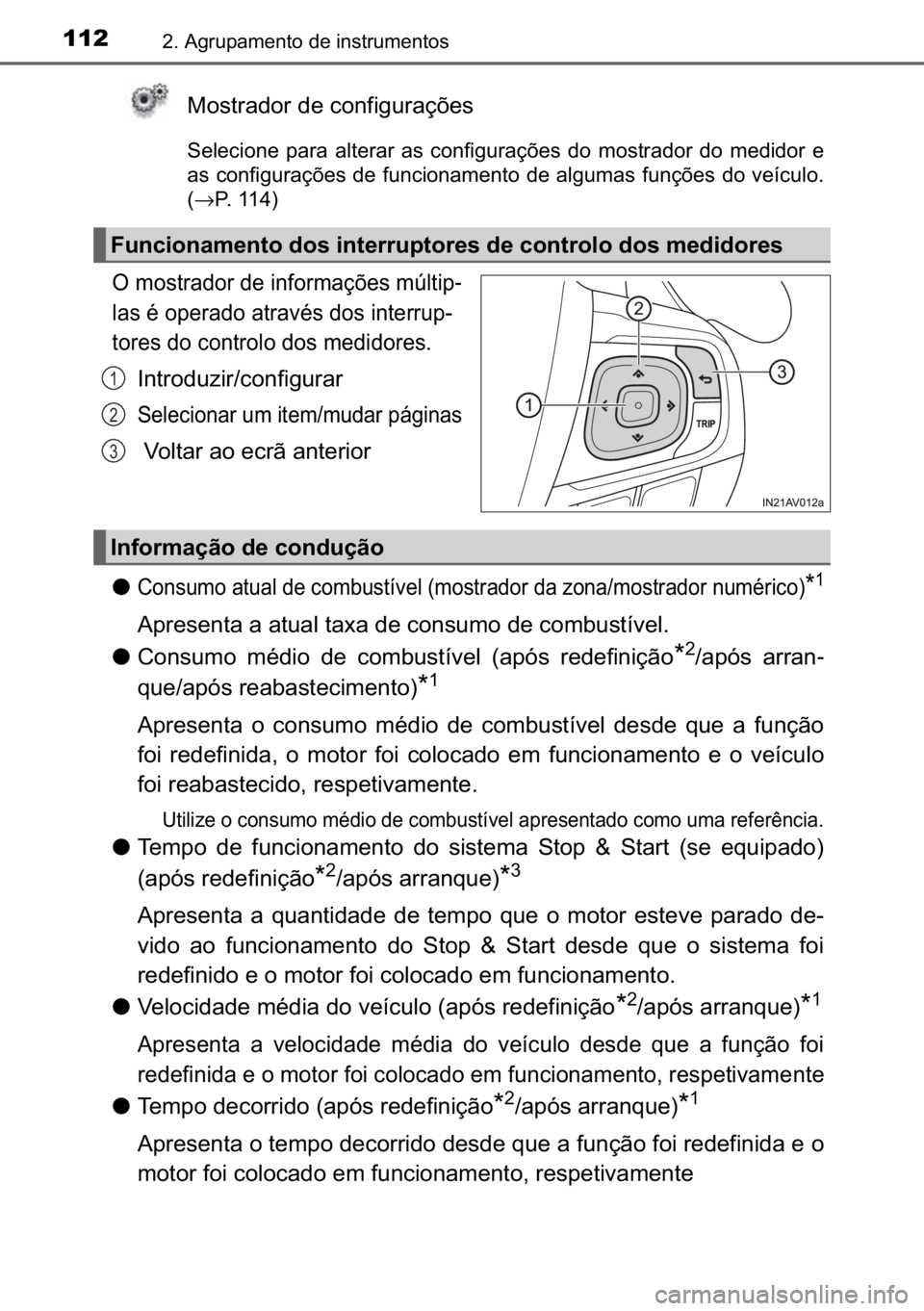 TOYOTA AVENSIS 2017  Manual de utilização (in Portuguese) 112����$�J�U�X�S�D�P�H�Q�W�R��G�H��L�Q�V�W�U�X�P�H�Q�W�R�V
�0�R�V�W�U�D�G�R�U��G�H��F�R�Q�I�L�J�X�U�D�o�}�H�V
�6�H�O�H�F�L�R�Q�H� �S�D�U�D� �D�O�W�H�U�D�U� �D�V� �F�R�Q�I�L�J�X�U�D�o�}�H�V�