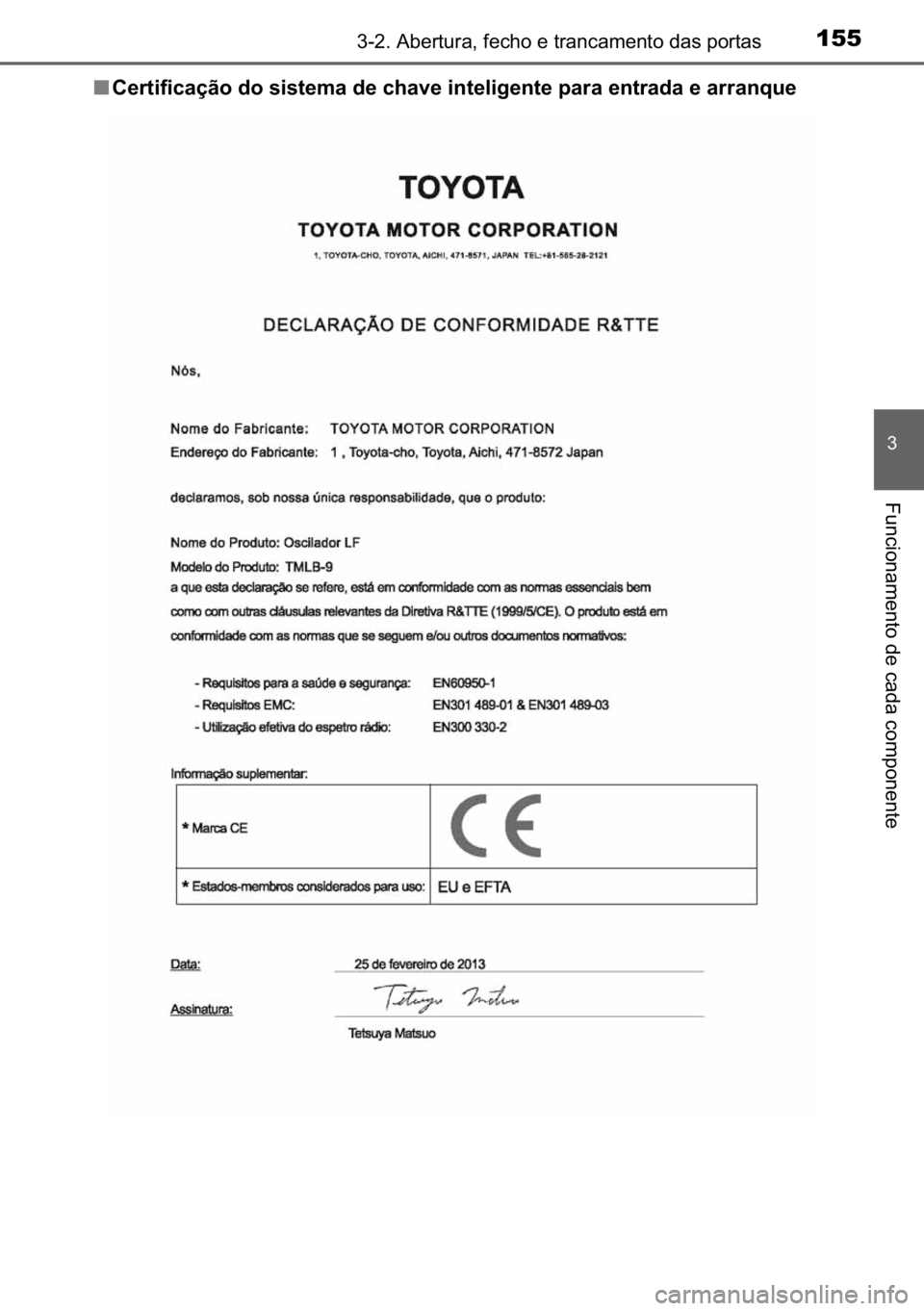 TOYOTA AVENSIS 2017  Manual de utilização (in Portuguese) 155������$�E�H�U�W�X�U�D���I�H�F�K�R��H��W�U�D�Q�F�D�P�H�Q�W�R��G�D�V��S�R�U�W�D�V
�
�)�X�Q�F�L�R�Q�D�P�H�Q�W�R��G�H��F�D�G�D��F�R�P�S�R�Q�H�Q�W�H
■<0026004800550057004c0049004c004600