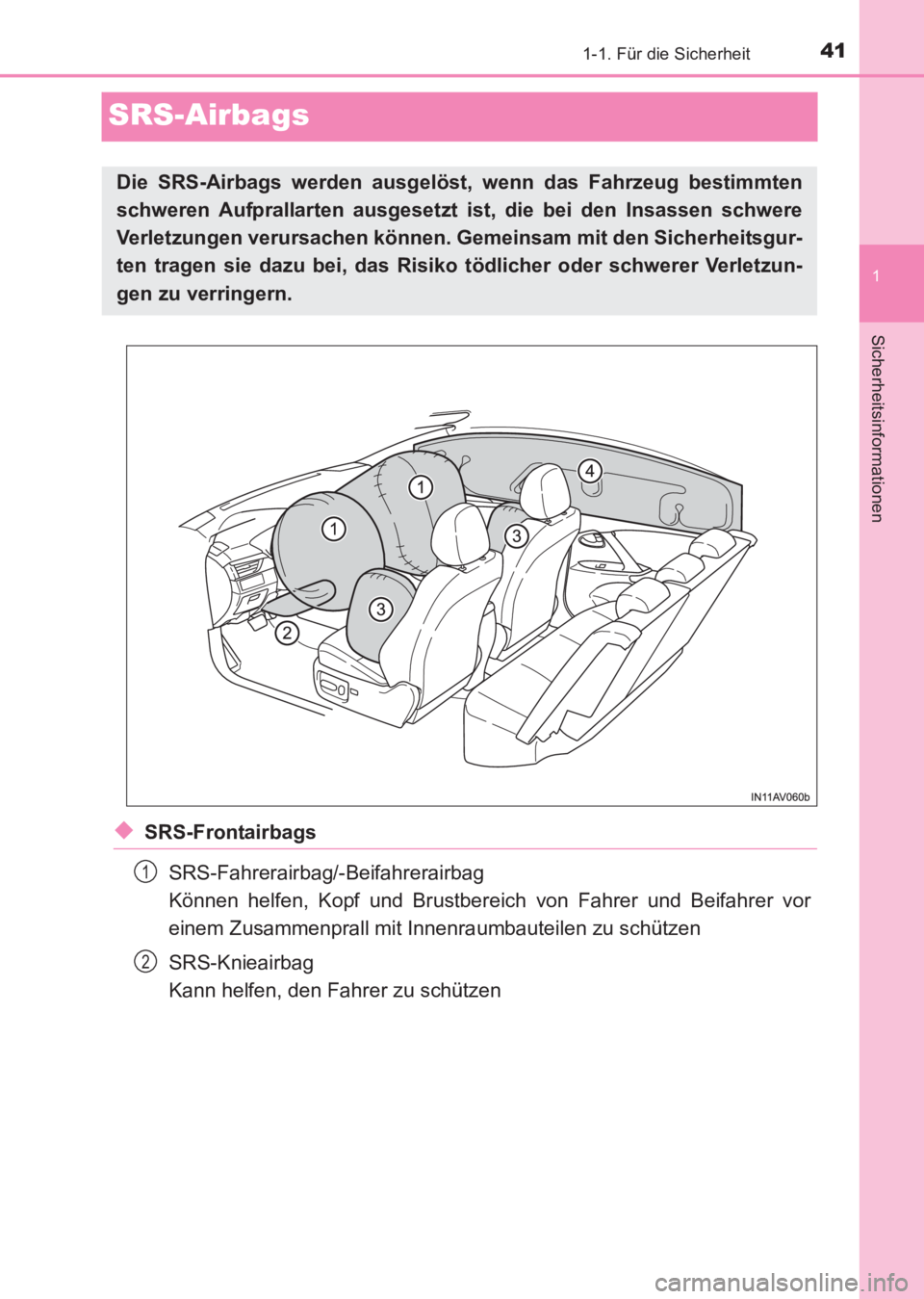 TOYOTA AVENSIS 2017 Betriebsanleitungen (in German) 411-1. Für die Sicherheit
1
Sicherheitsinformationen
AVENSIS_OM_OM20C68M_(EM)
SRS-Airbags
◆SRS-FrontairbagsSRS-Fahrerairbag/-Beifahrerairbag
Können helfen, Kopf und Brustbereich von Fahrer und Be TOYOTA AVENSIS 2017 Betriebsanleitungen (in German) 411-1. Für die Sicherheit
1
Sicherheitsinformationen
AVENSIS_OM_OM20C68M_(EM)
SRS-Airbags
◆SRS-FrontairbagsSRS-Fahrerairbag/-Beifahrerairbag
Können helfen, Kopf und Brustbereich von Fahrer und Be