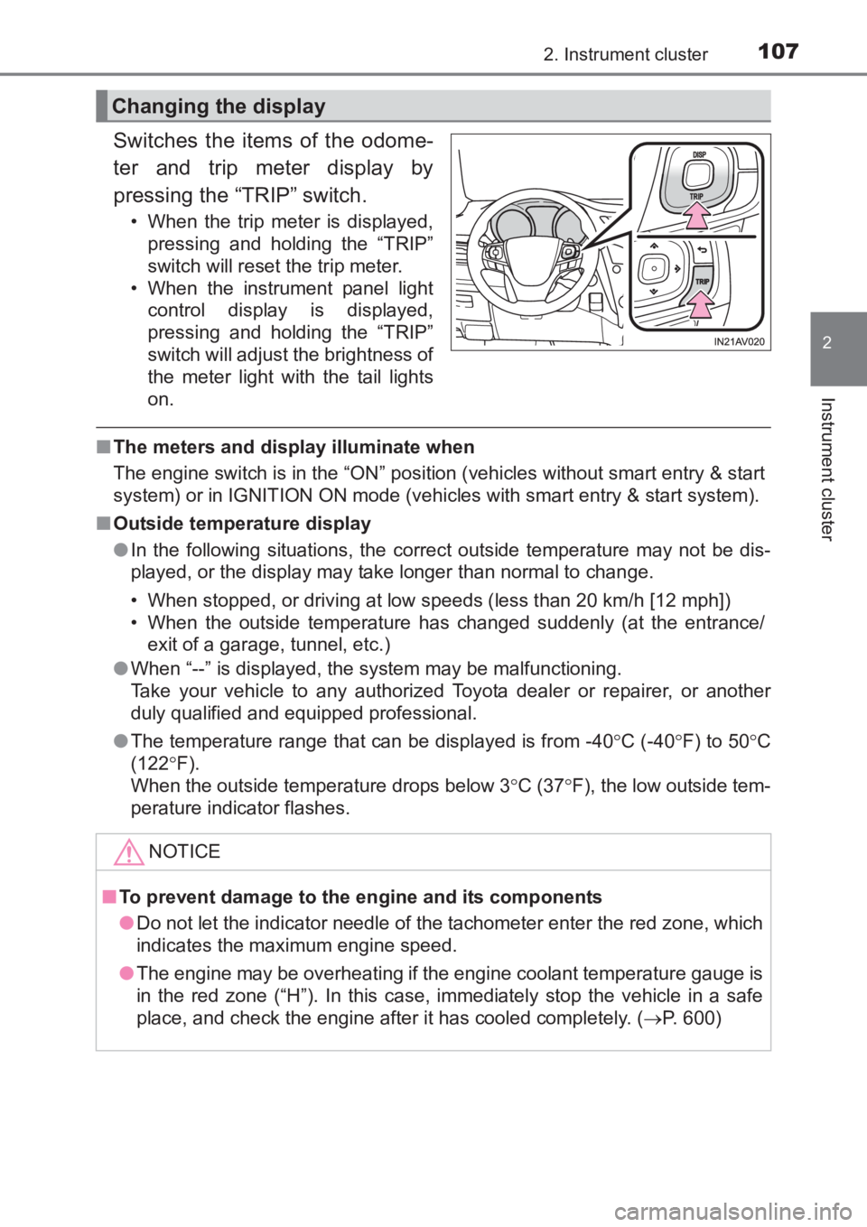 TOYOTA AVENSIS 2017  Owners Manual (in English) 1072. Instrument cluster
2
Instrument cluster
AVENSIS_OM_OM20C66E_(EE)
Switches the items of the odome-
ter and trip meter display by
pressing the “TRIP” switch.
• When the trip meter is display